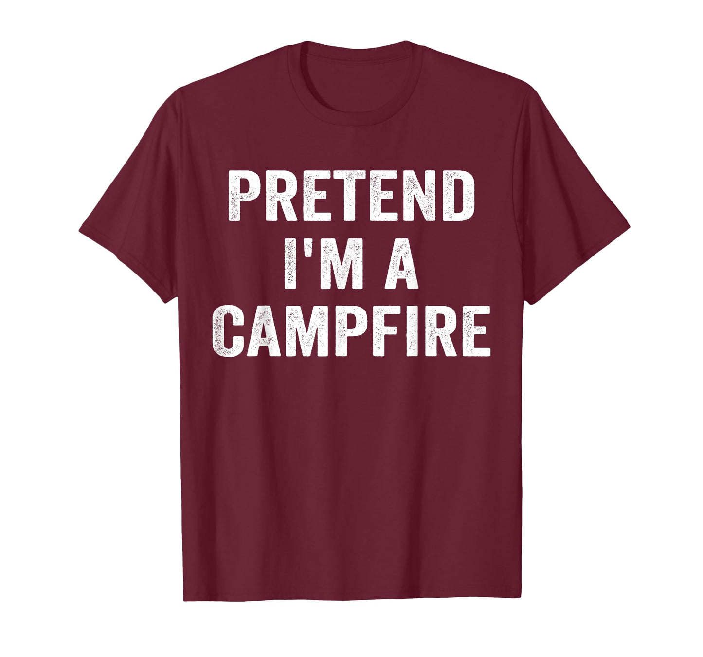 Pretend I'm A Campfire Funny Halloween Costume T-Shirt
