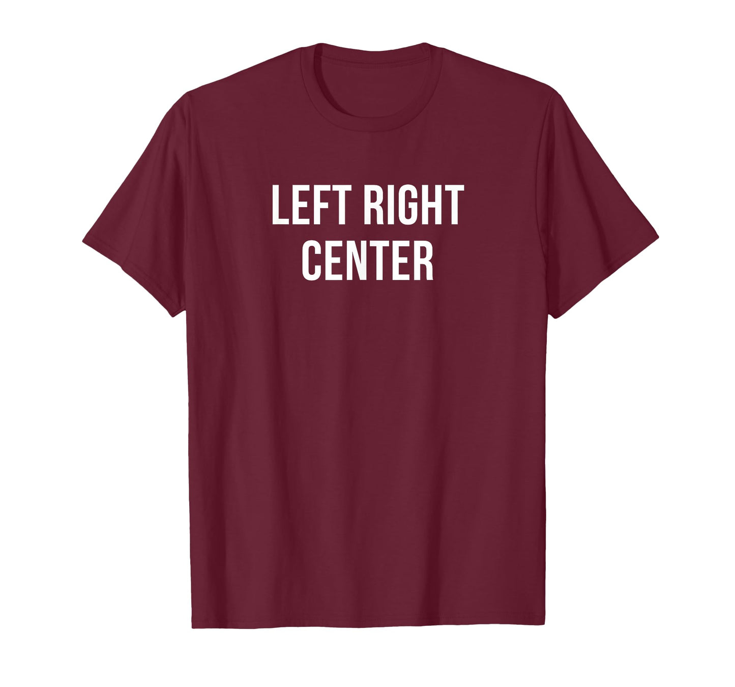 Left Right Center T-Shirt