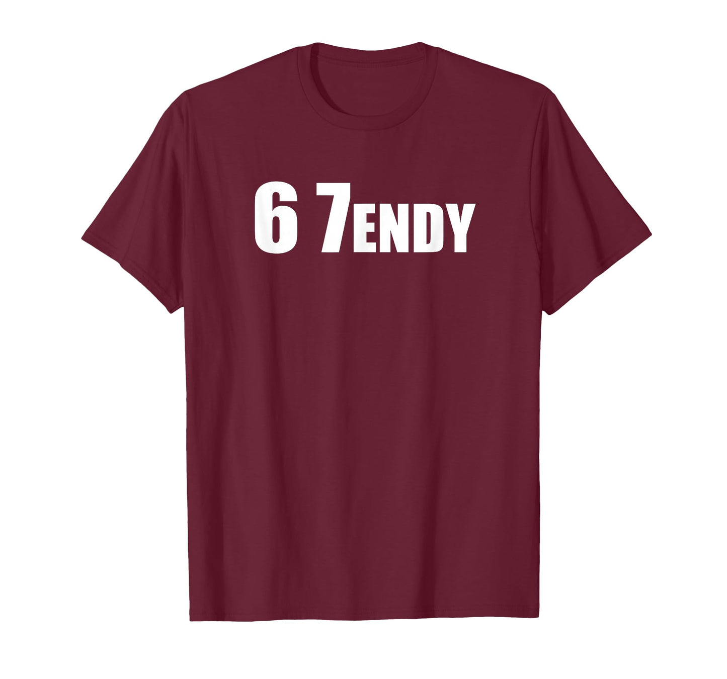 67 Six Seven Sendy 6 7endy Let's get Sendy 67 Meme Funny 6 7 T-Shirt
