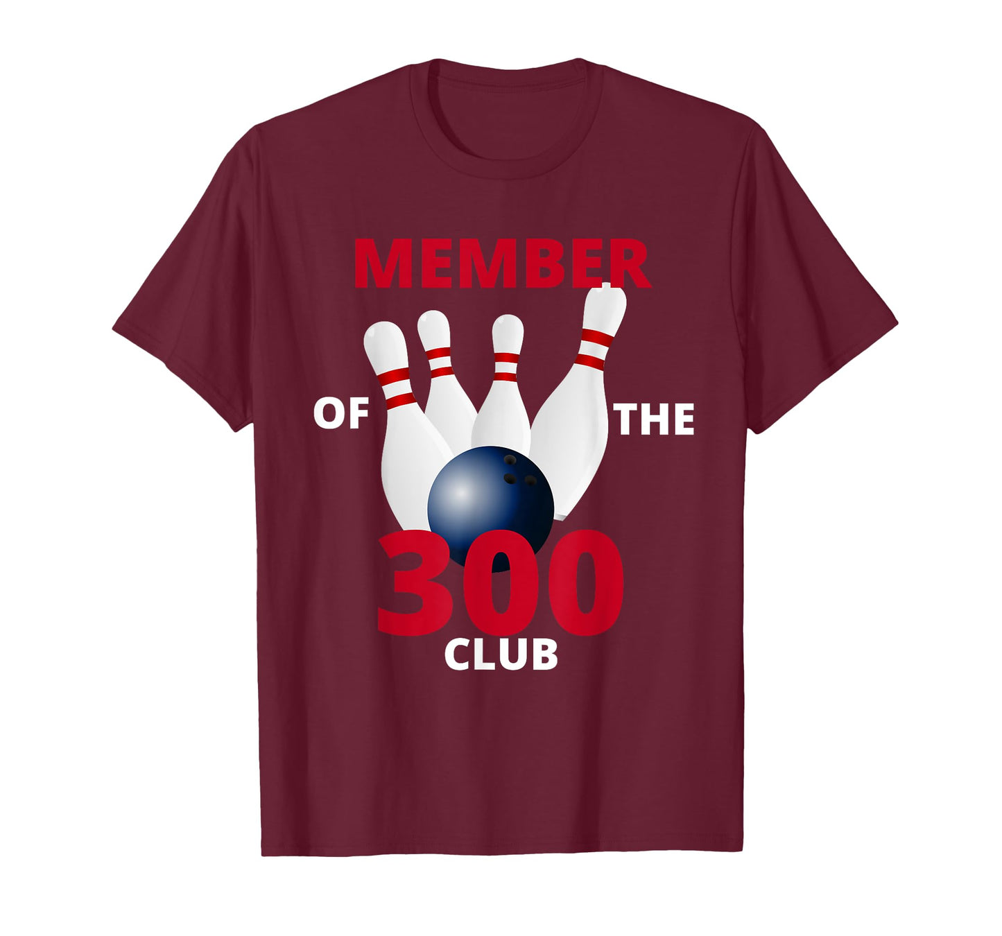 Member Of The 300 Club Bowling Ball Strike Pin T-Shirt