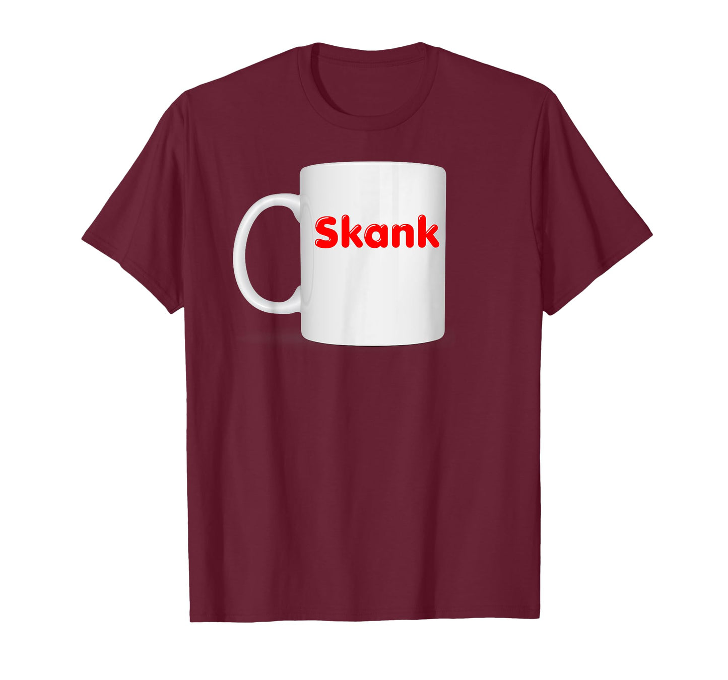 Inappropriate Skank Mug Design - Coffee Cup Clothes T-Shirt