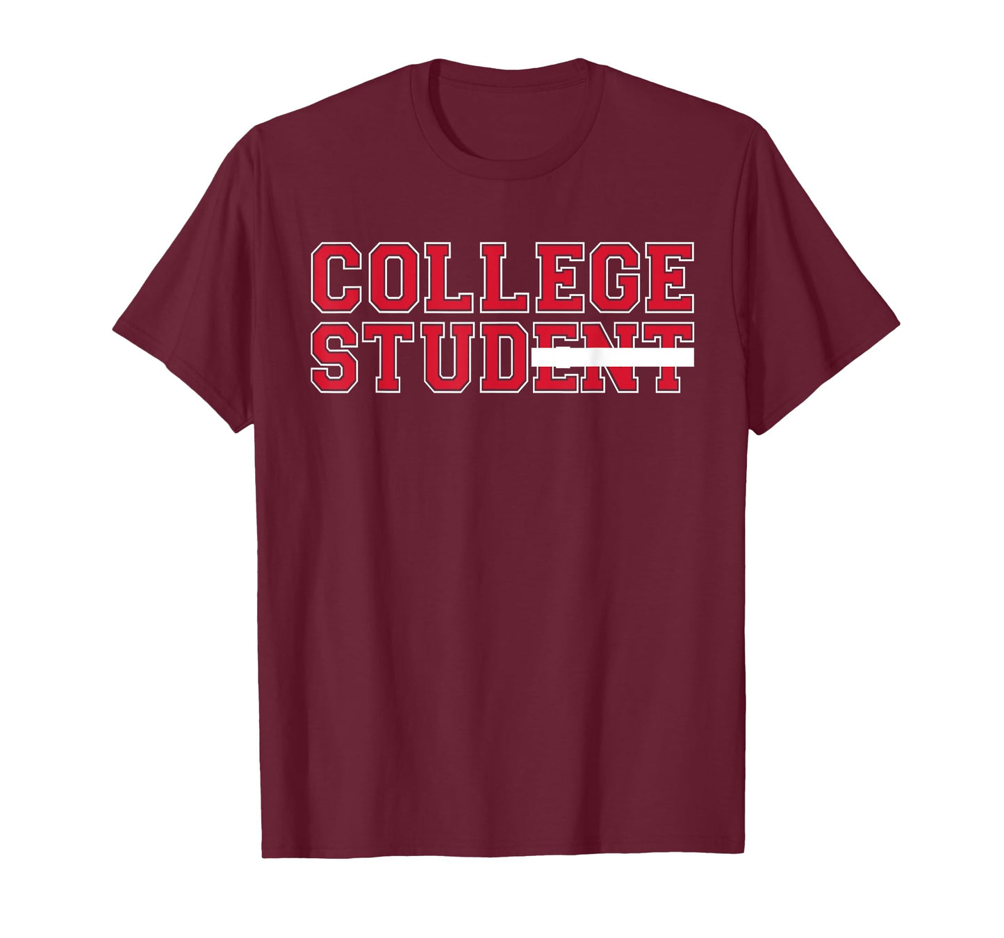 College Stud Student College Student Funny Novelty T-Shirt