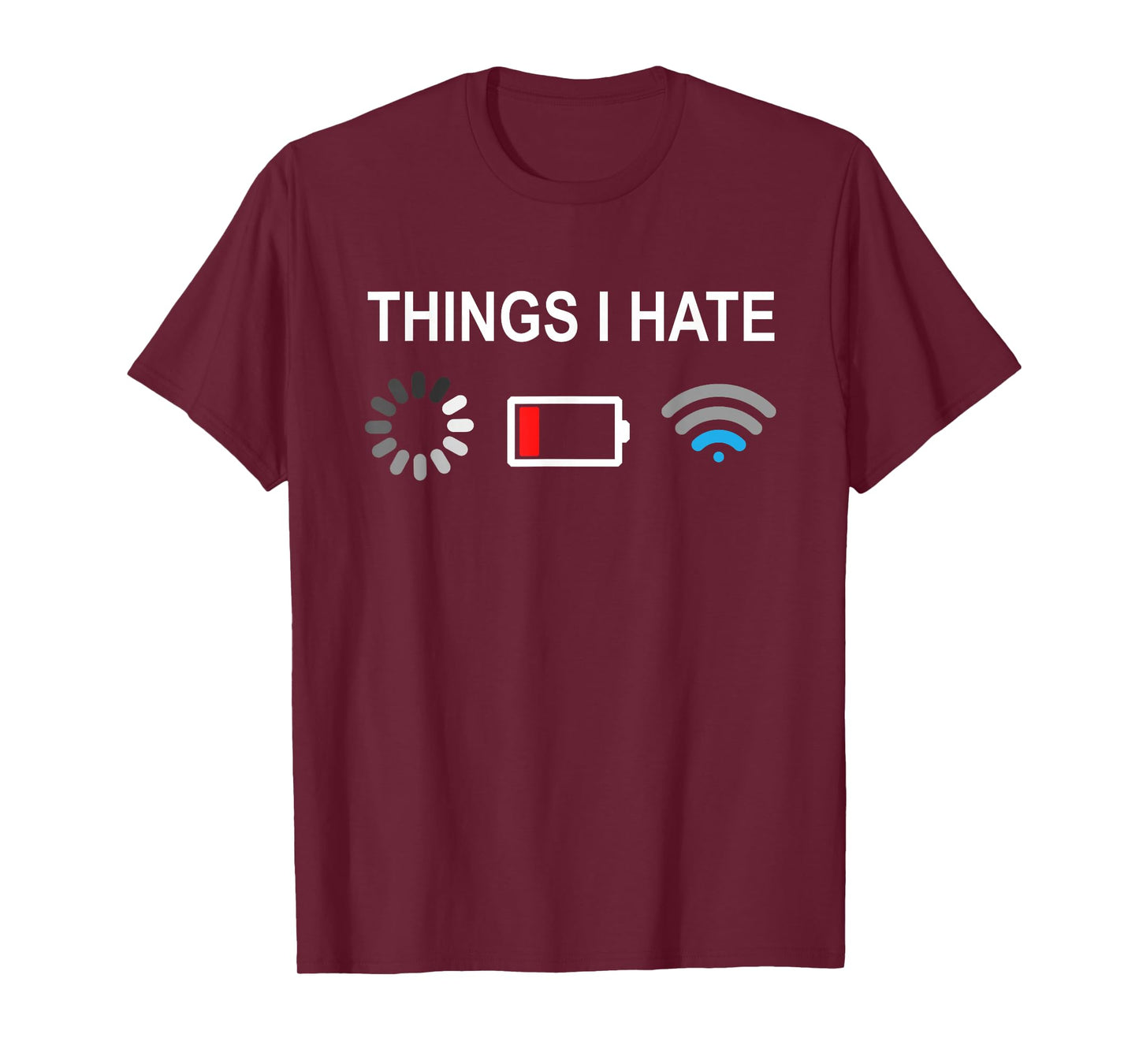 Things I Hate Funny Programmer Gamer Computer Nerd Streaming T-Shirt