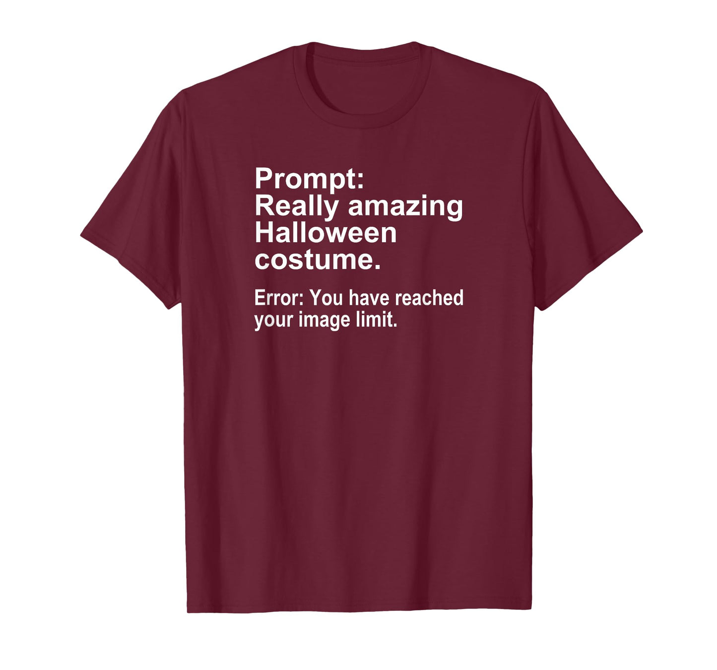 Halloween Costume AI Prompt Funny Image Limit Geek Tech T-Shirt