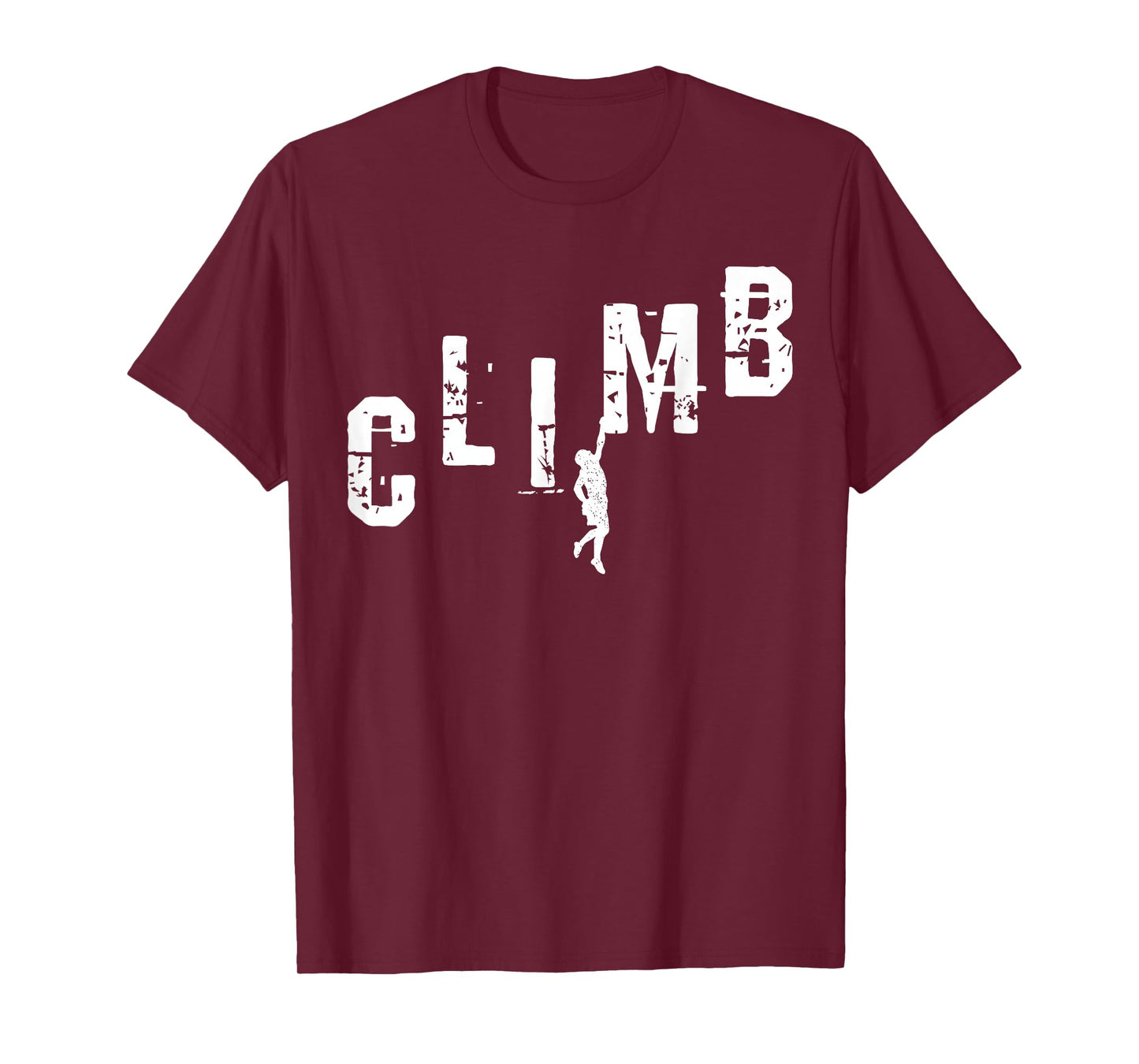 Climber Gift CLIMB Rock Climbing Bouldering Mountain T-Shirt