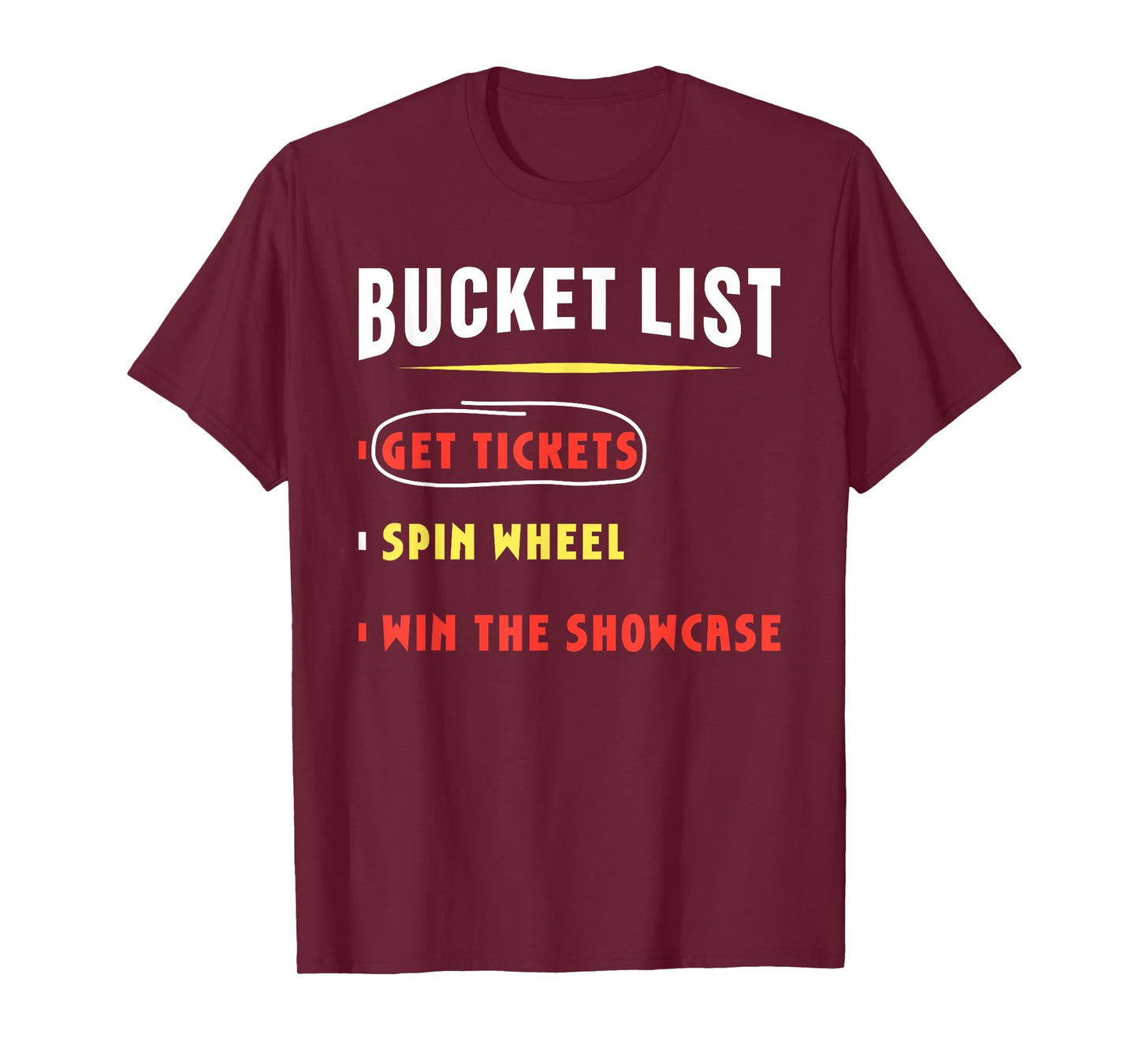 Bucket List Get Tickets Spin Wheel Win Game Show Hilarious T-Shirt