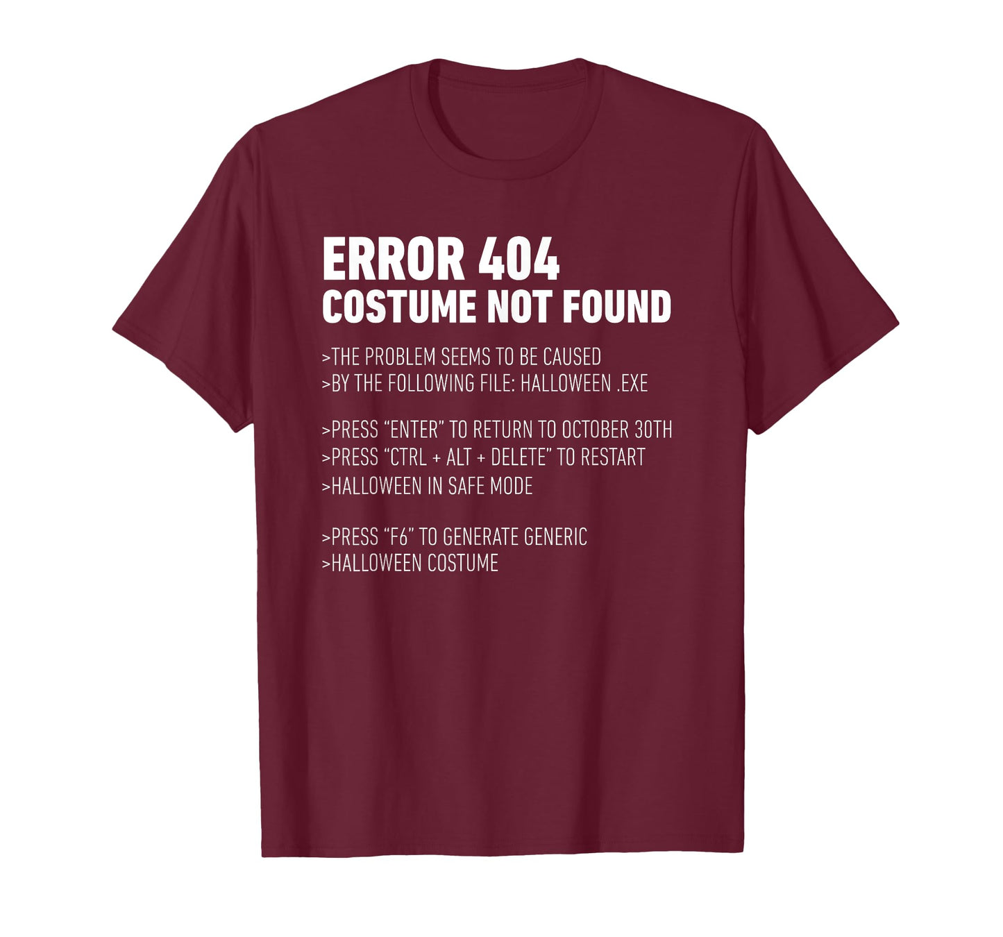 ERROR 404: COSTUME NOT FOUND Perfect Halloween Costume T-Shirt