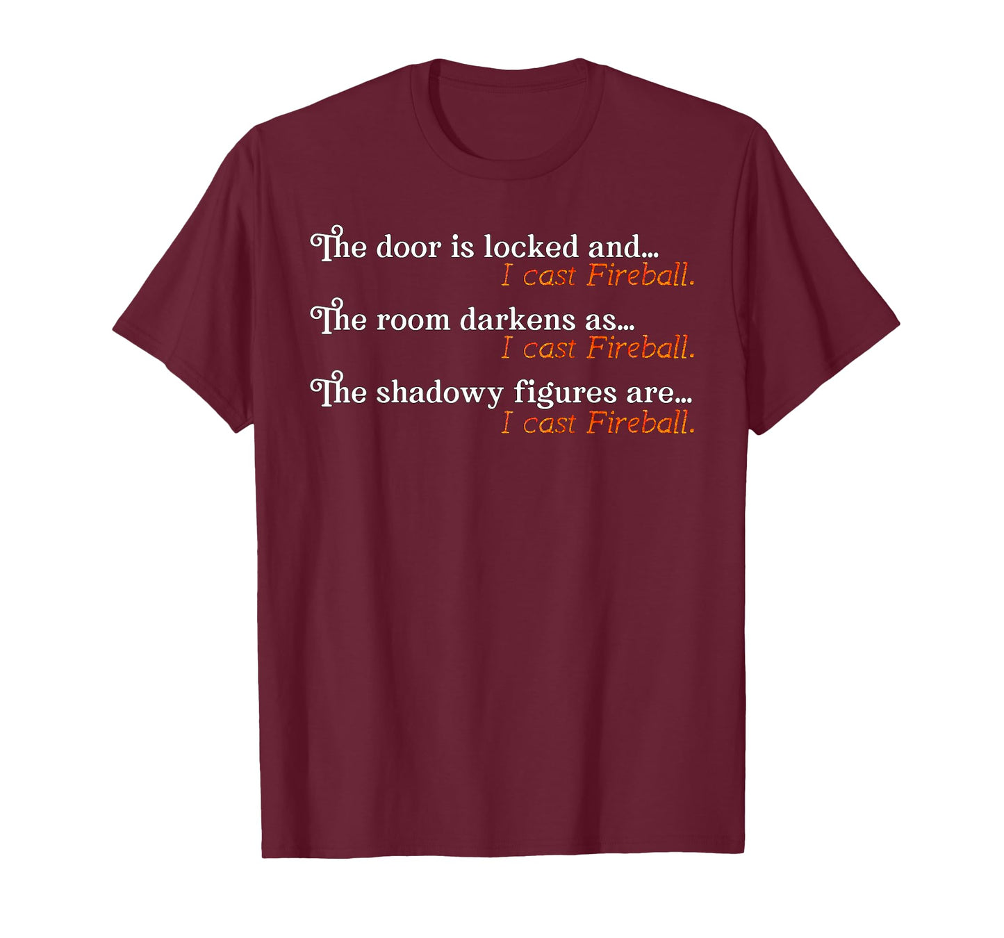 I Cast Fireball Dialogue Funny Wizard T-Shirt
