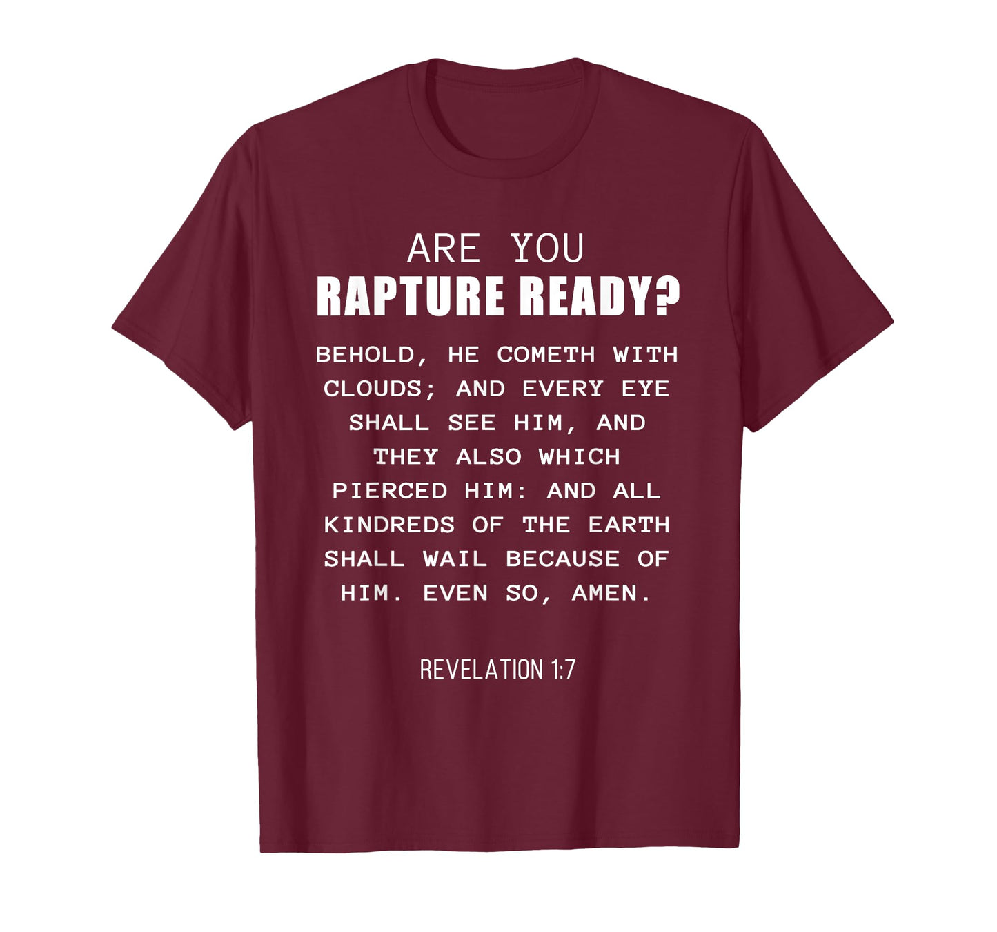 Are You Rapture Ready – Revelation 1:7 Return of Jesus Quote T-Shirt