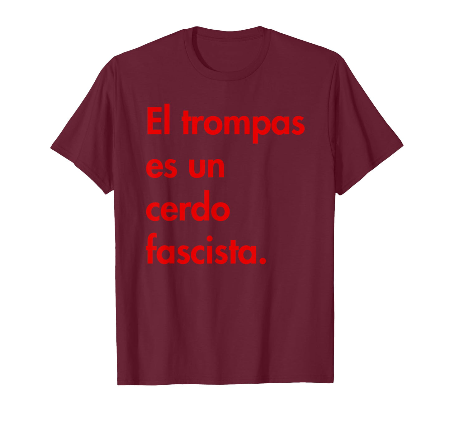 El trompas ES un cerdo fascista T-Shirt