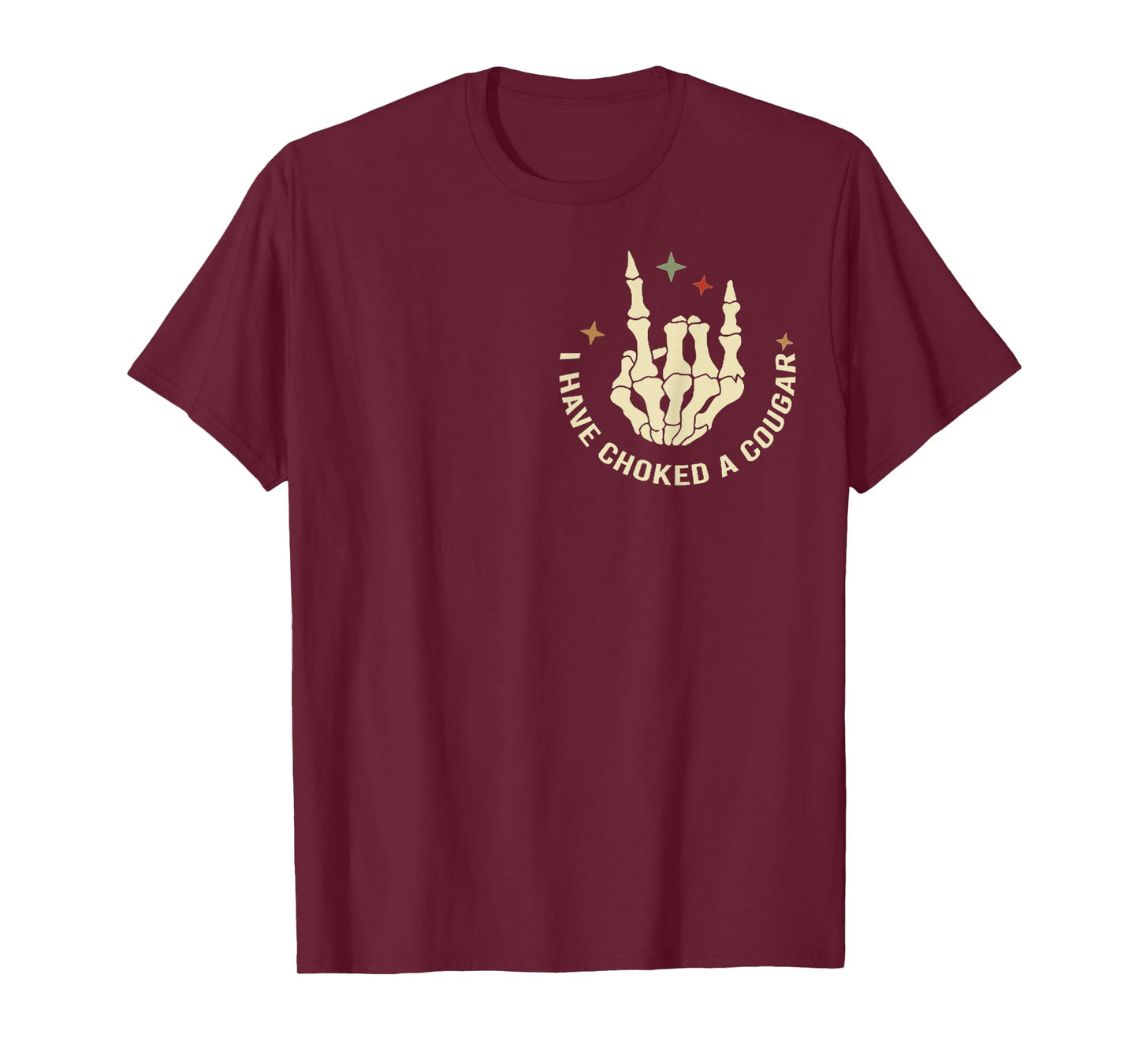 Never Killed A Mountain Lion But I've Choked Cougar T-Shirt