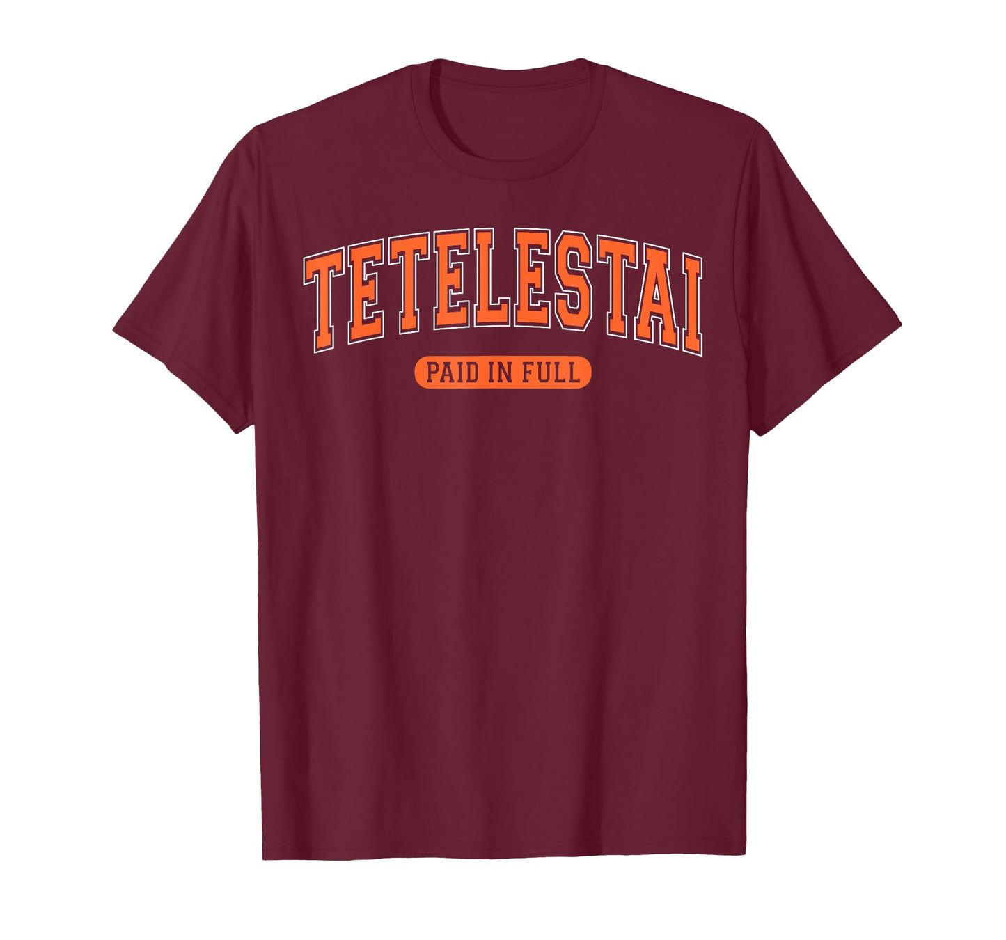 Tetelestai Paid In Full Varsity Arched Orange Letters T-Shirt