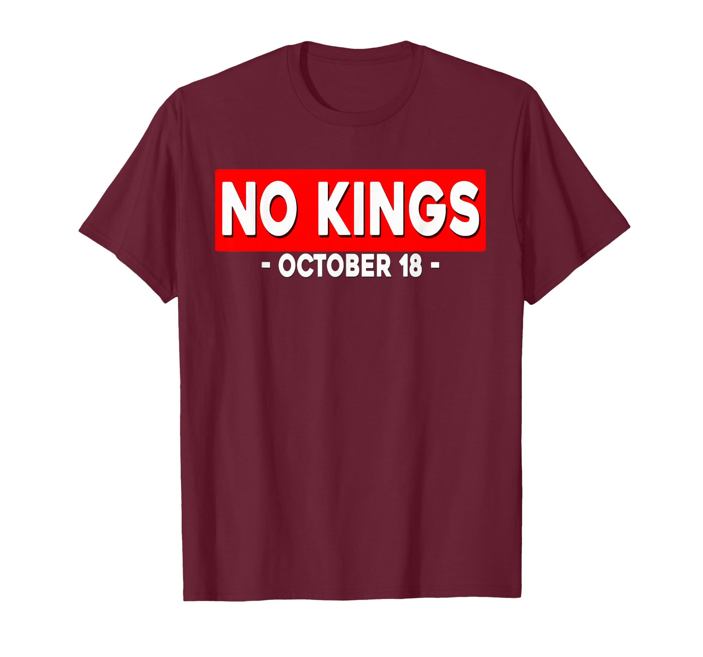 No Kings, October 18 No Kings Day T-Shirt