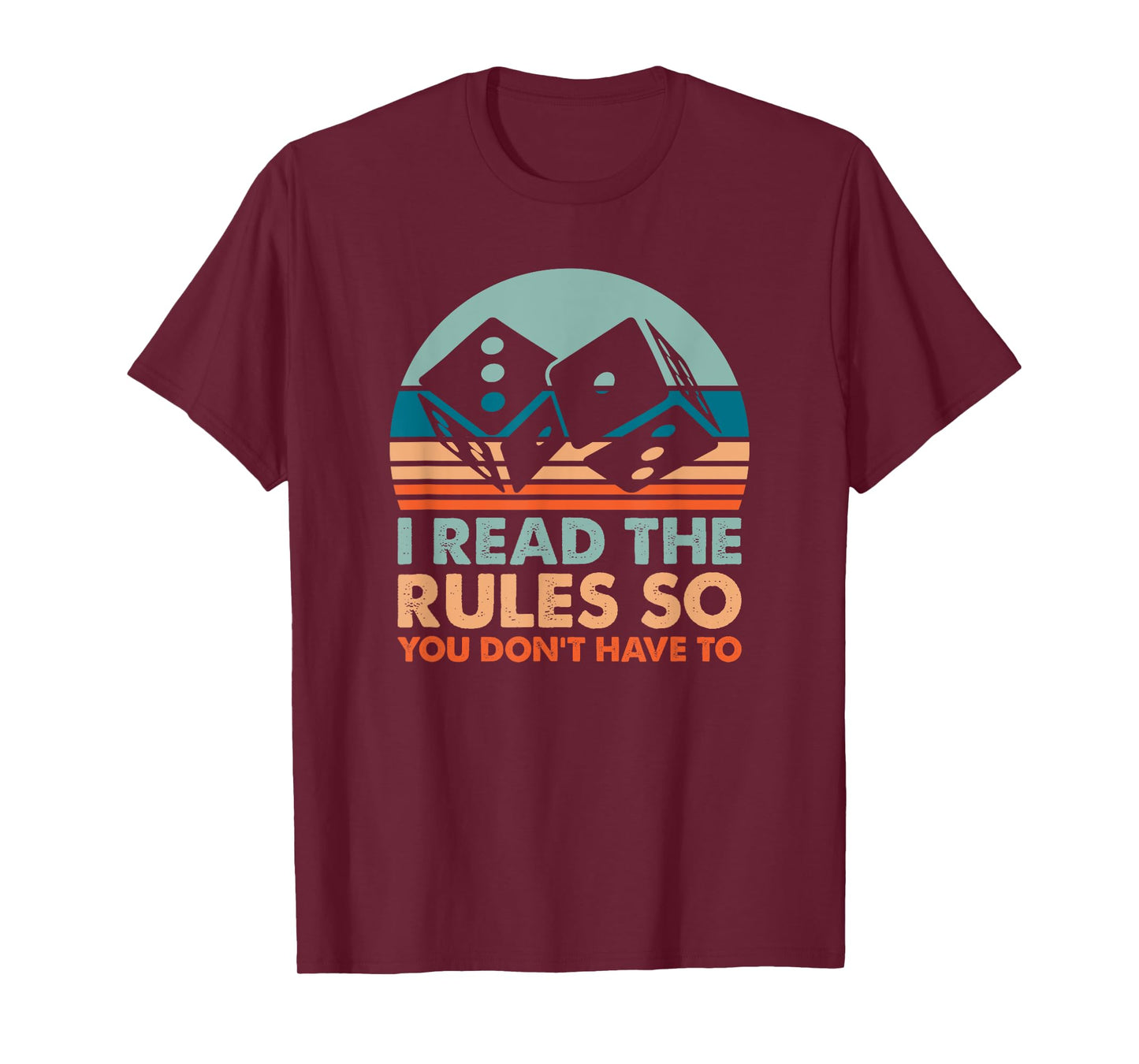 I Read The Rules So You Don't Have To Board Game Player T-Shirt
