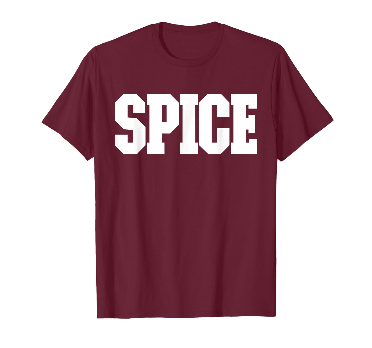 Shirt That Says Spice for Men, Women and Kids T-Shirt
