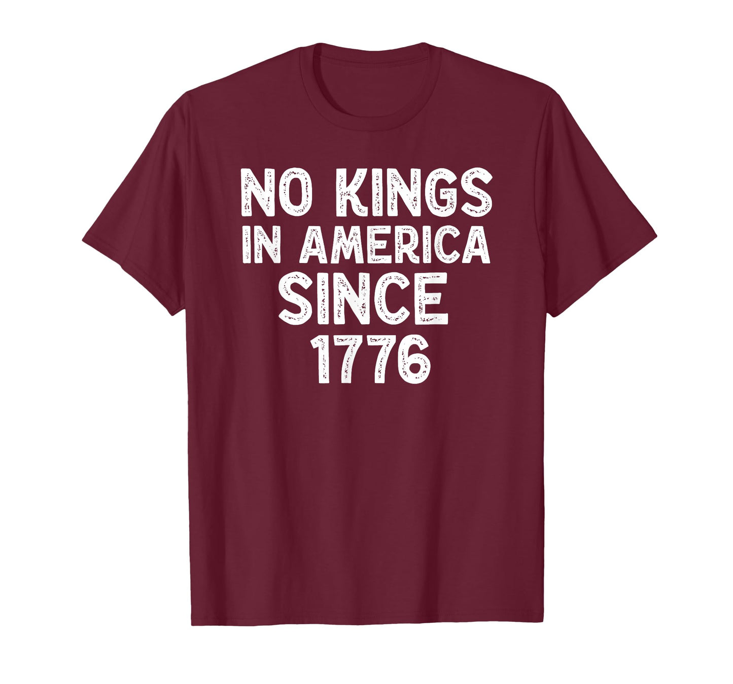 No Kings in America Since 1776 Democrats Patriotic Liberal T-Shirt