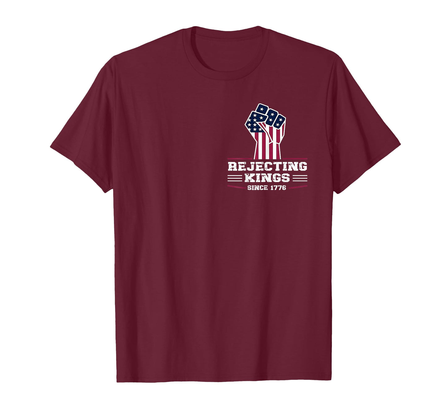 Rejecting Kings Since 1776 Patriotic USA Design T-Shirt