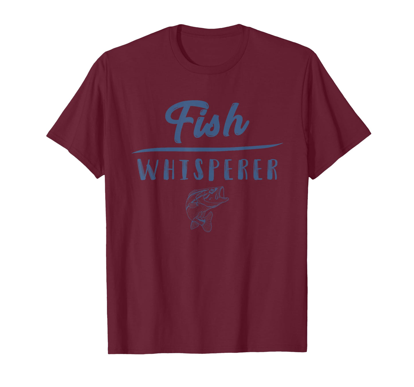 Fish Whisperer Funny T-Shirt Clothing Gift T-Shirt