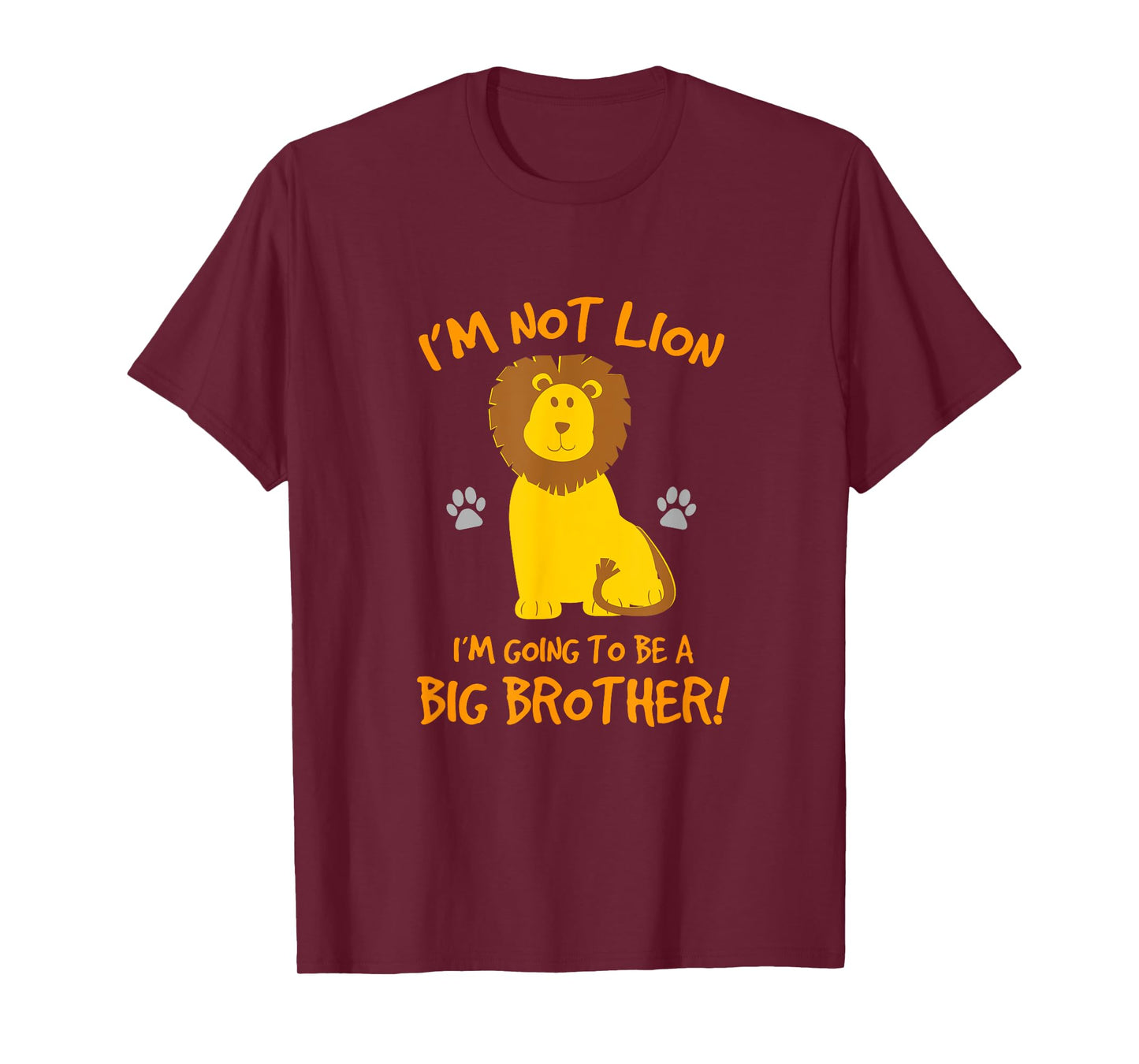 I'm Not Lion Pregnancy Announcement Shirt Big Brother To Be T-Shirt
