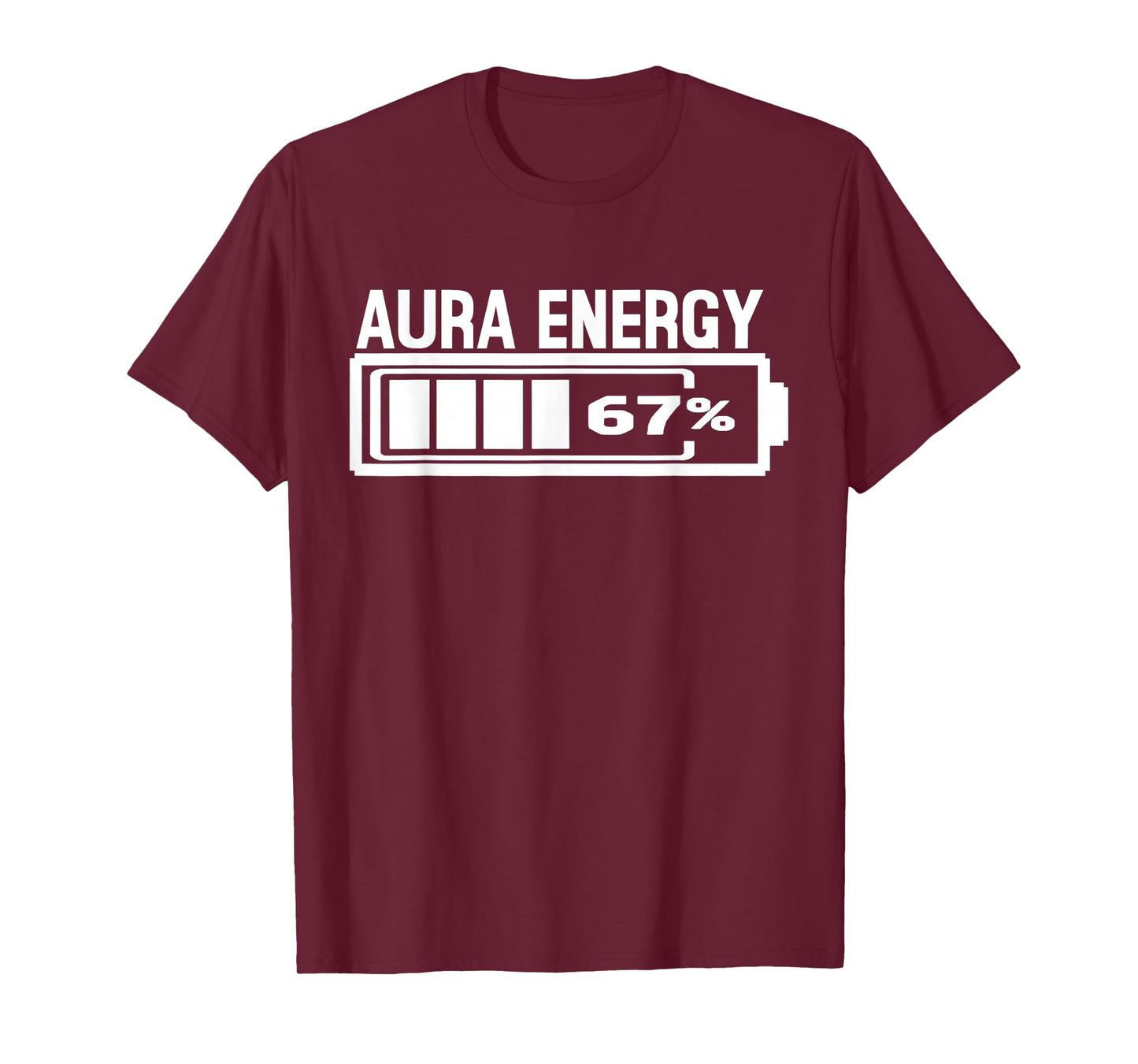 Aura Energy 67 Funny Six Seven Meme Gen Alpha Slang T-Shirt