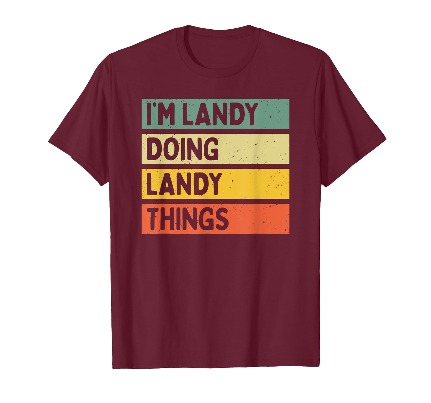 I'm Landy Doing Landy Things Funny Personalized Quote T-Shirt