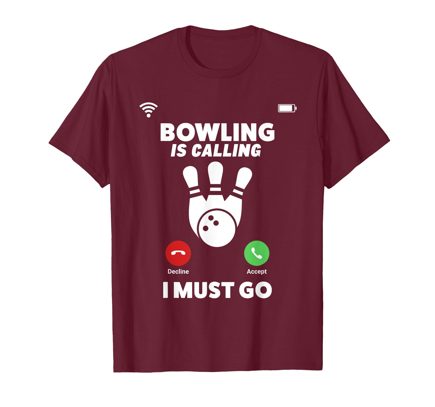 Bowling Is Calling I Must Go Funny Phone Screen Shirt T-Shirt