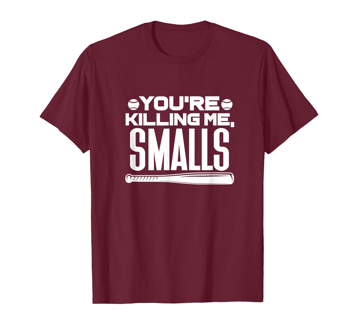 You're Killing Me, Smalls Baseball Player Sports T-Shirt