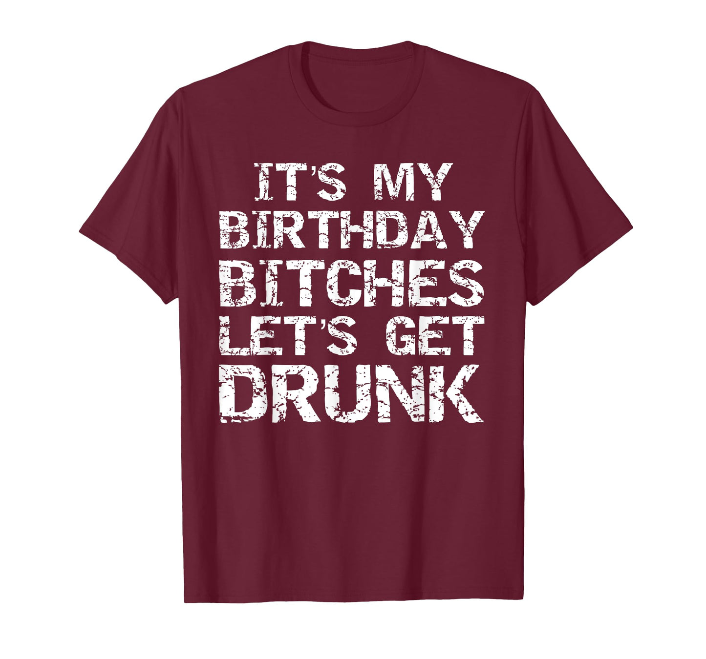 Drinking Birthday Shirt for Women It's My Birthday Bitches T-Shirt