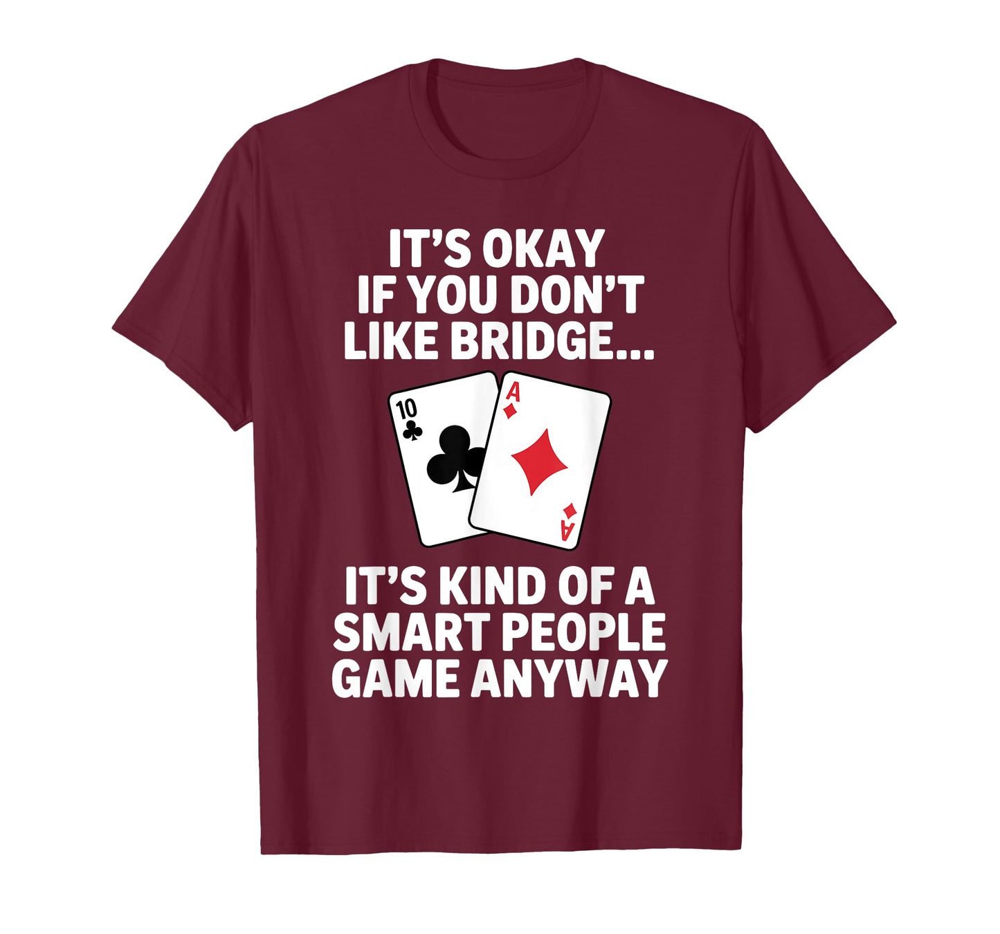 Bridge Art For Men Women Bridge Player Card Game Bridge T-Shirt
