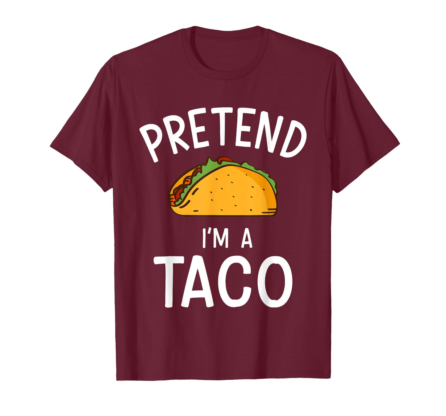 Pretend Im a taco easy lazy costume for halloween party T-Shirt