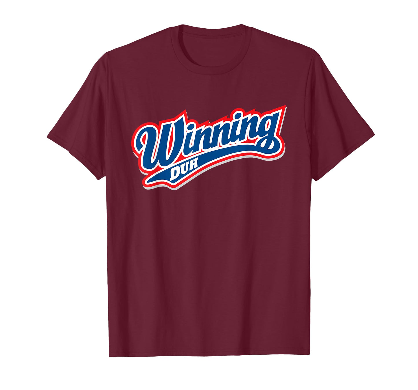 Winning Duh Funny Be A Winner Status Graphic T-Shirt T-Shirt