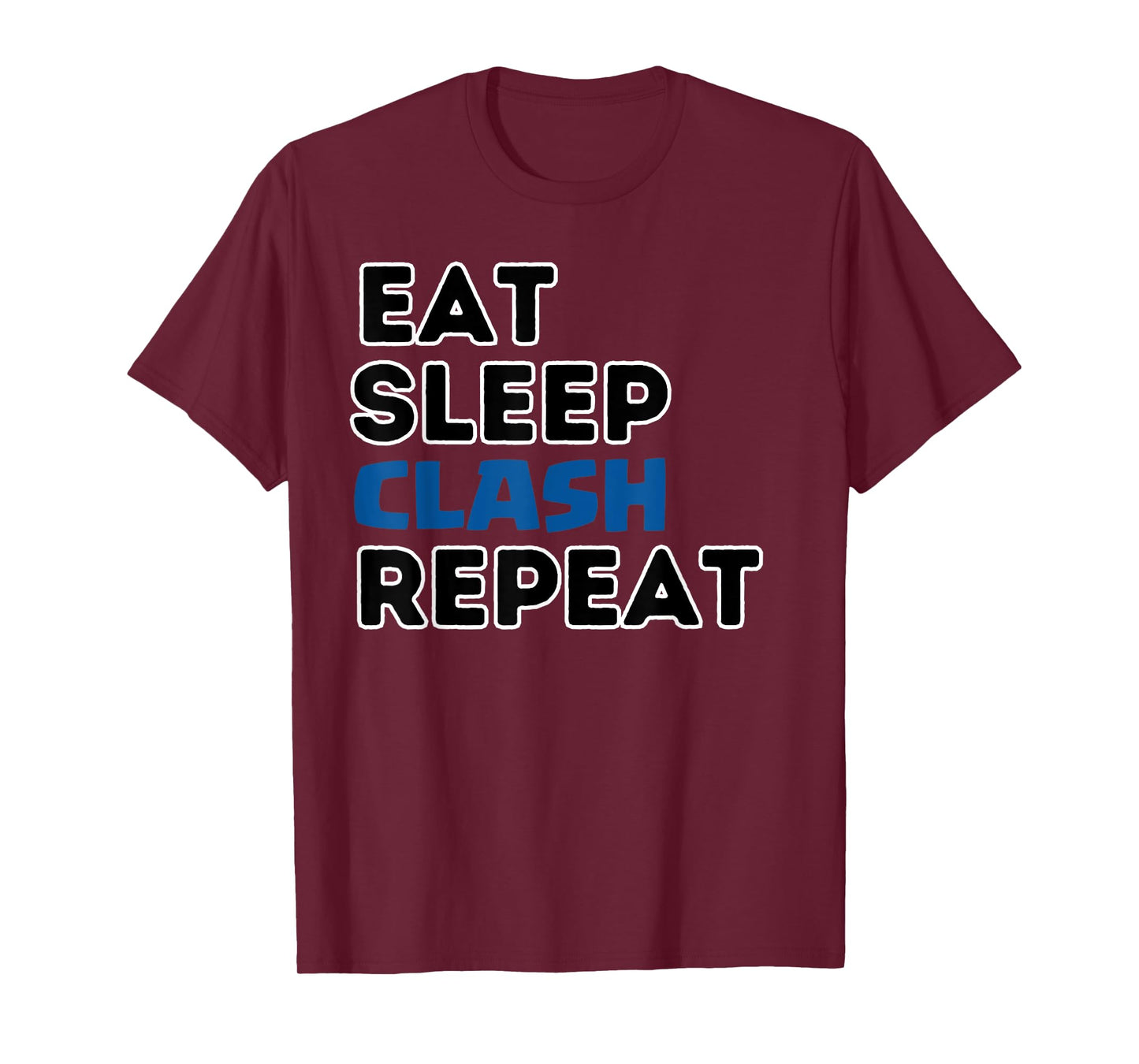 Eat Sleep Clash Repeat Video Game Royale Video Gamer T-Shirt
