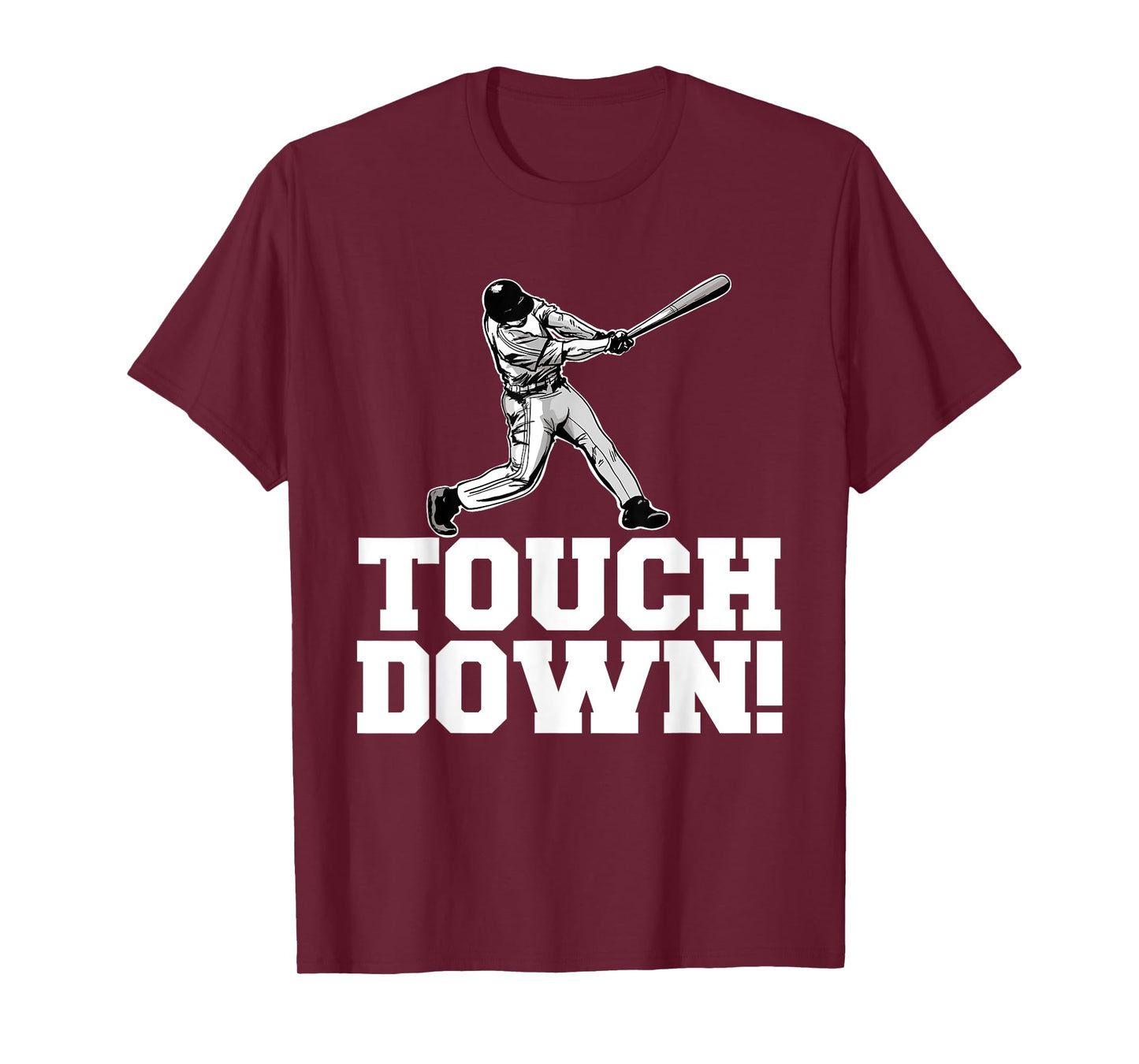 Baseball Touchdown Sarcastic Baseball Touchdown T-Shirt