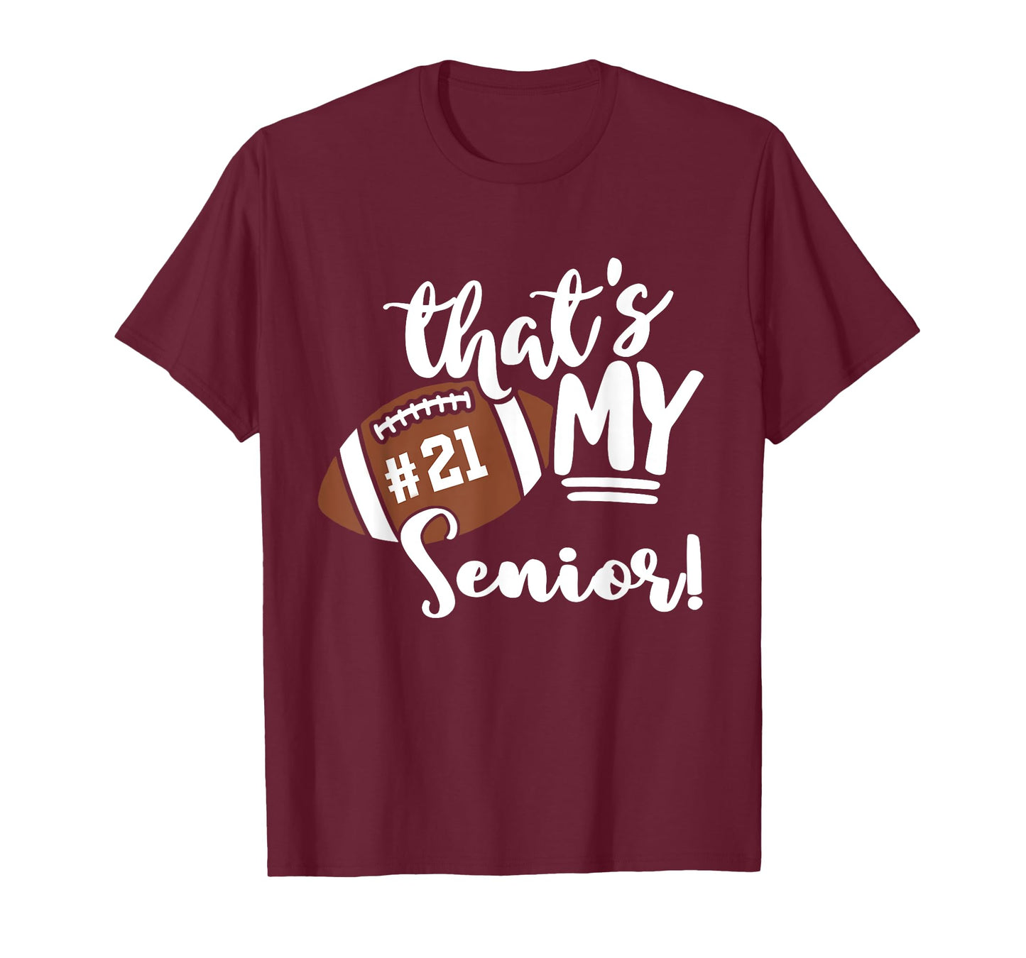 That's My Senior Football 21 Jersey Number Vintage Mom Dad T-Shirt