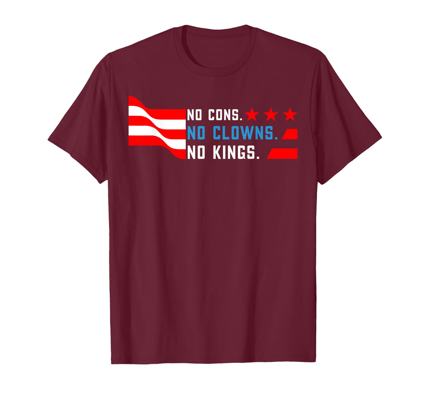 No Cons No Clowns No Kings in America Since 1776 USA Flag T-Shirt