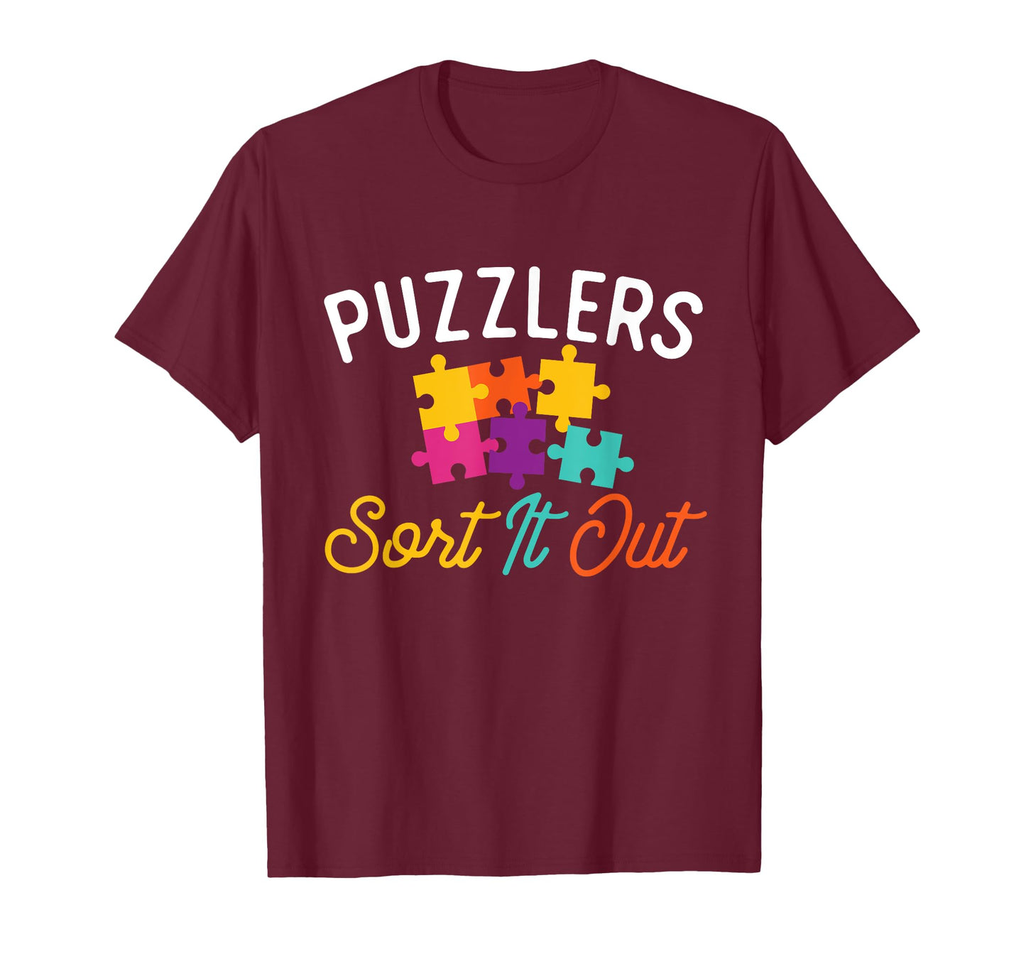 Puzzlers Sort It Out - Puzzles Game Puzzle Lover Hobbyist T-Shirt