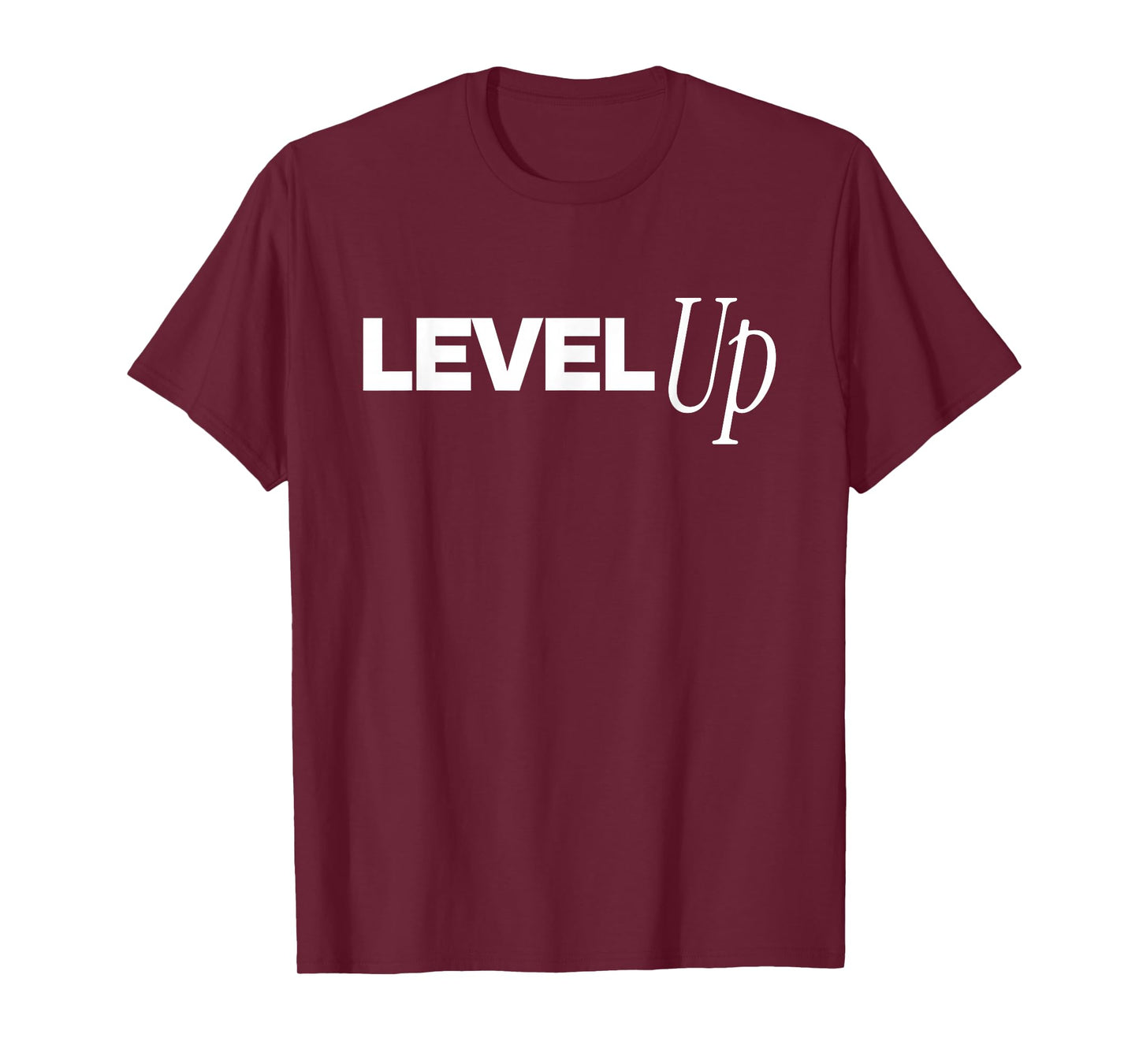 Level Up - Gamers Inspirational T-Shirt