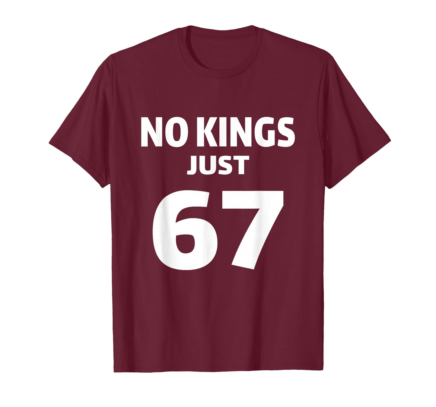 Number 67 Matching Six Seven 6 7 Meme 6-7 NO Kings T-Shirt