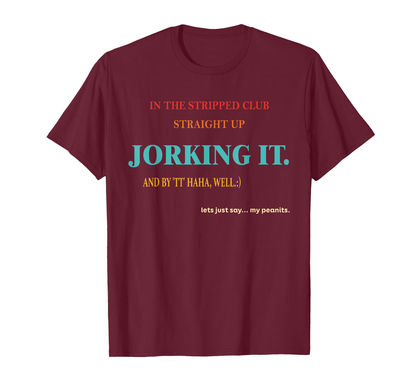 In The Striped Club Straight Up Jorking It Retro Vintage T-Shirt