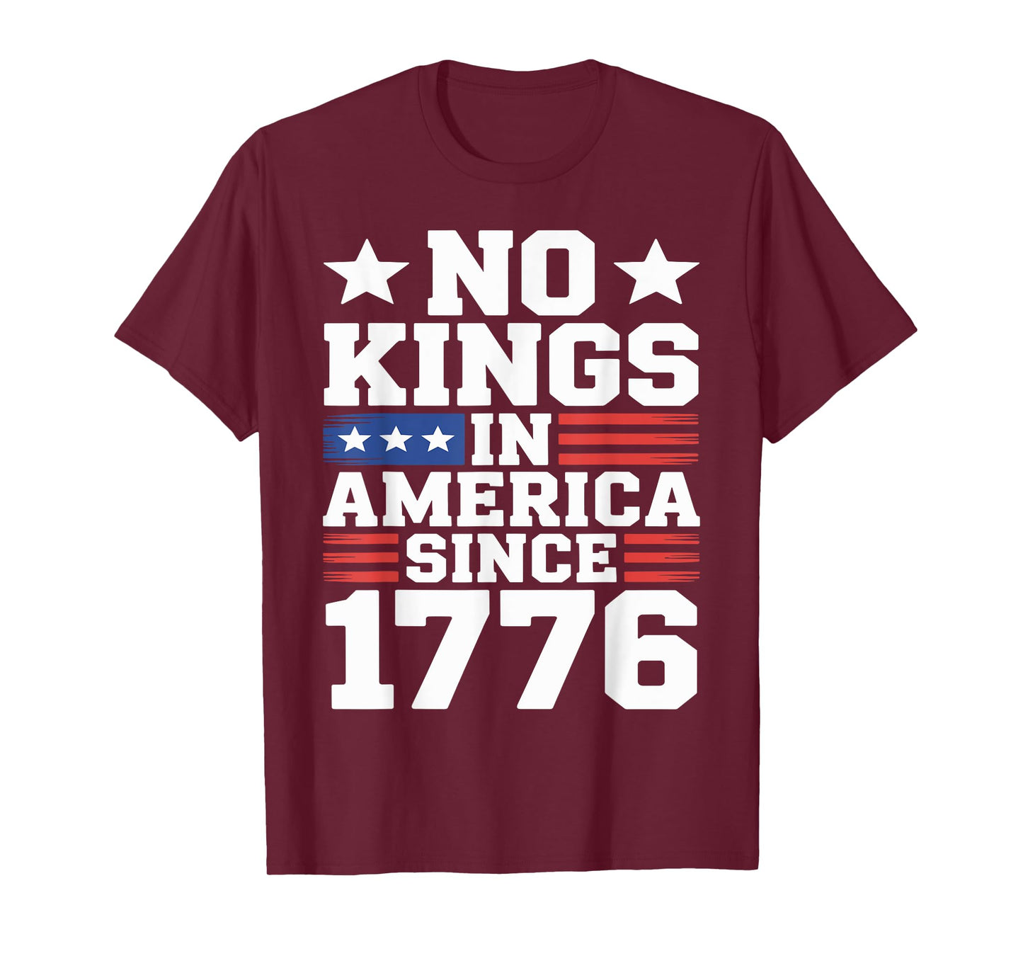 No Kings In America Since 1776 T-Shirt