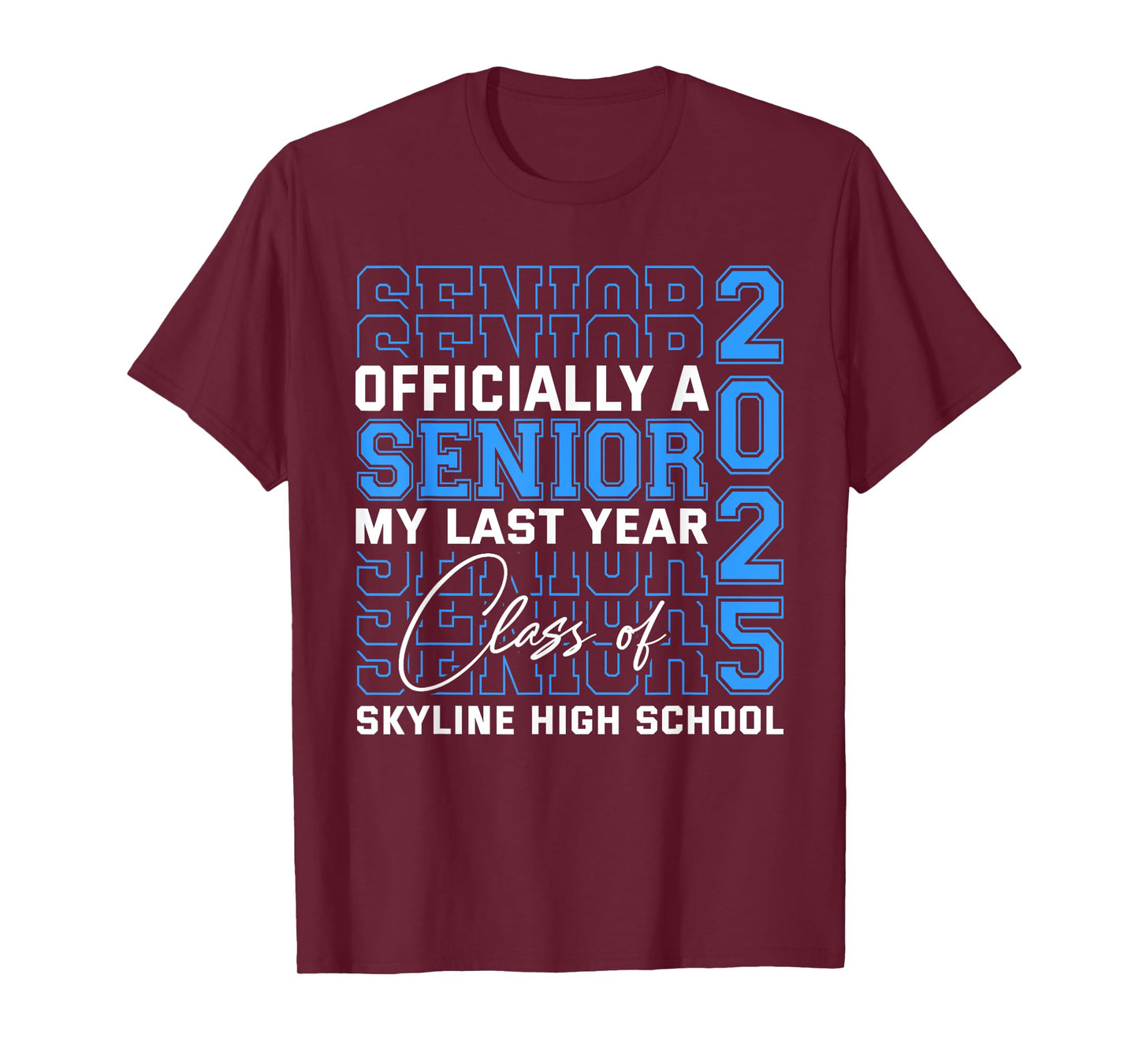 Skyline High School Officially a Senior Class of 2025 T-Shirt