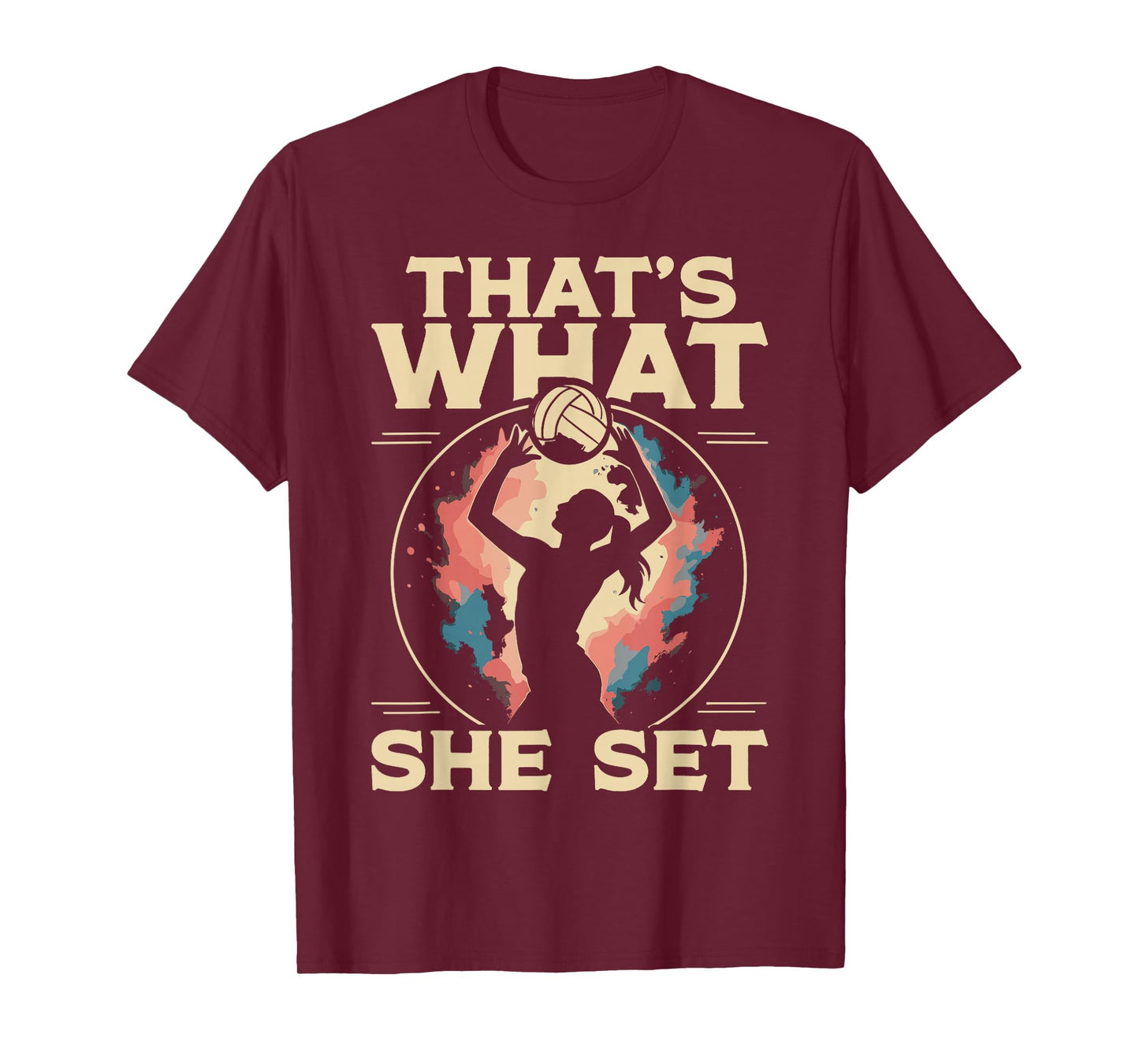 Volleyball Player Team Girl That's What She Set T-Shirt
