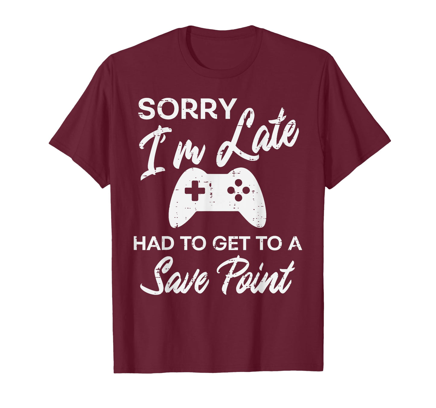 Gamer Sorry Im Late Save Point Funny Men Boys Kids Teens T-Shirt