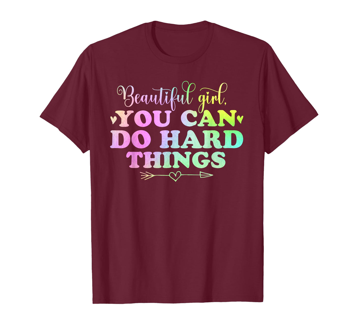 cute Beautiful girl, you can do hard things positive quotes T-Shirt