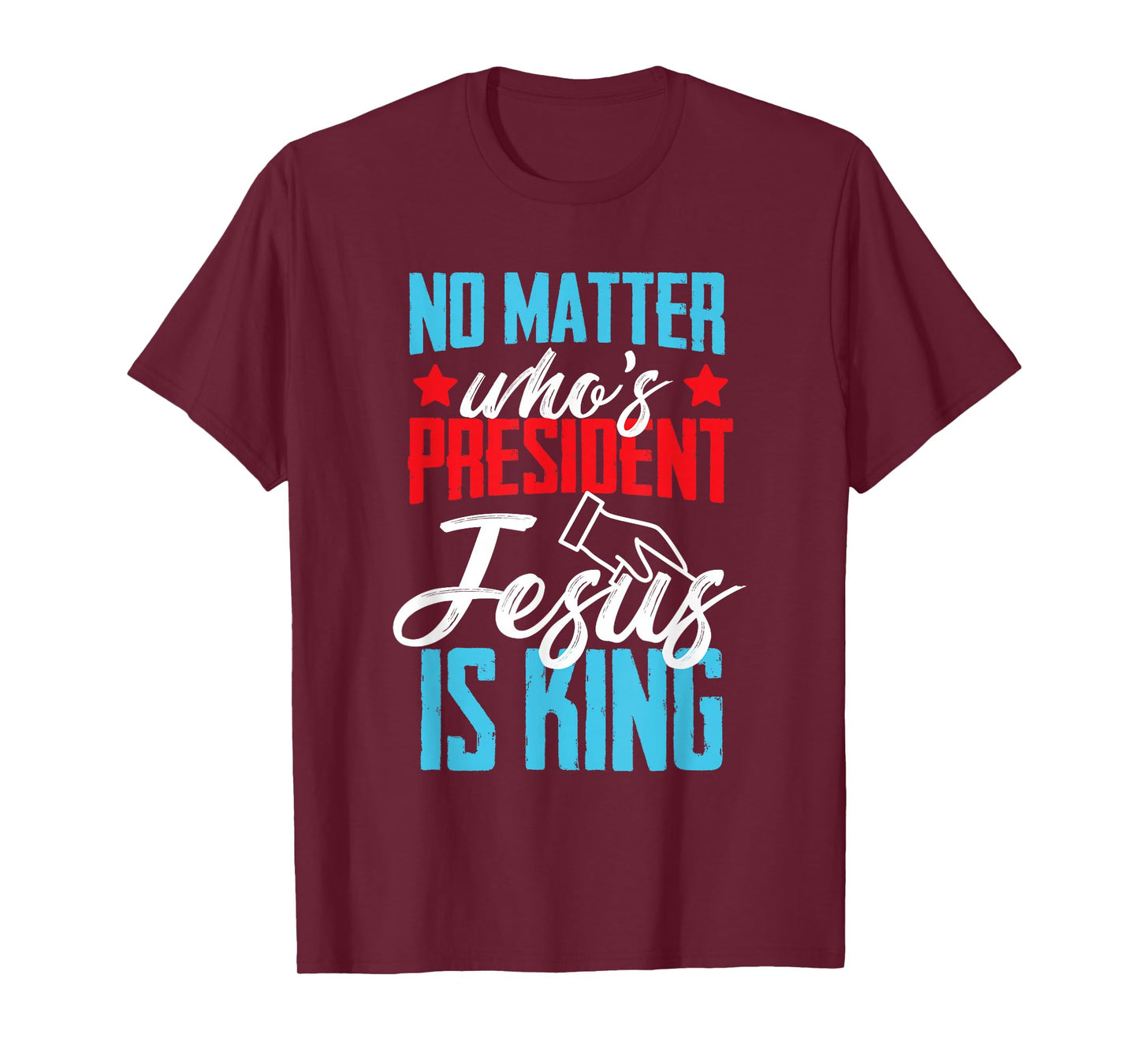 No matter who is president jesus is king T-Shirt