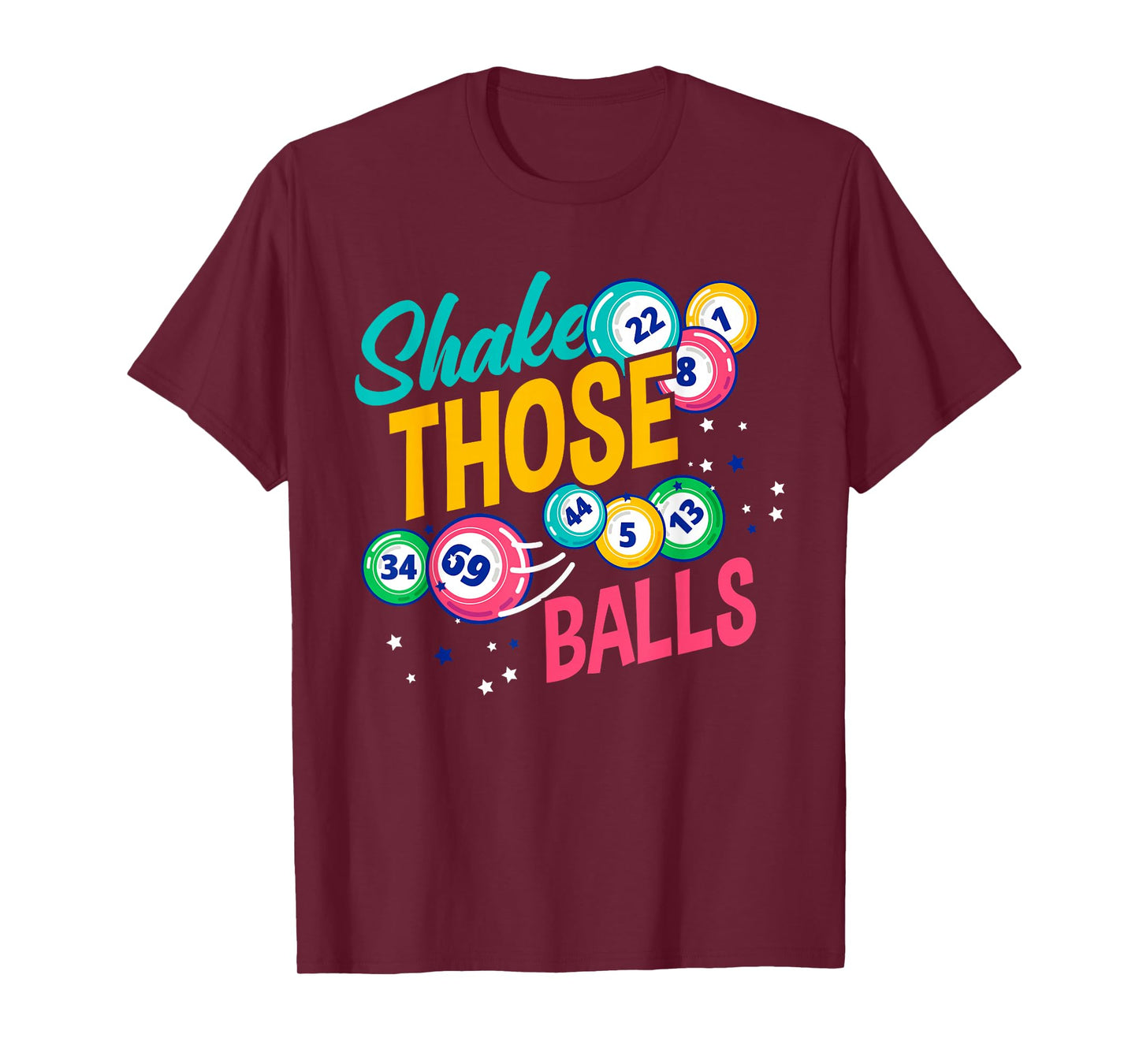 Shake Those Balls Funny Bingo Player T-Shirt