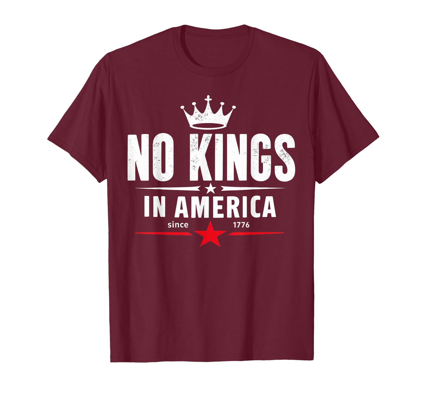 No Kings in America Since 1776 T-Shirt