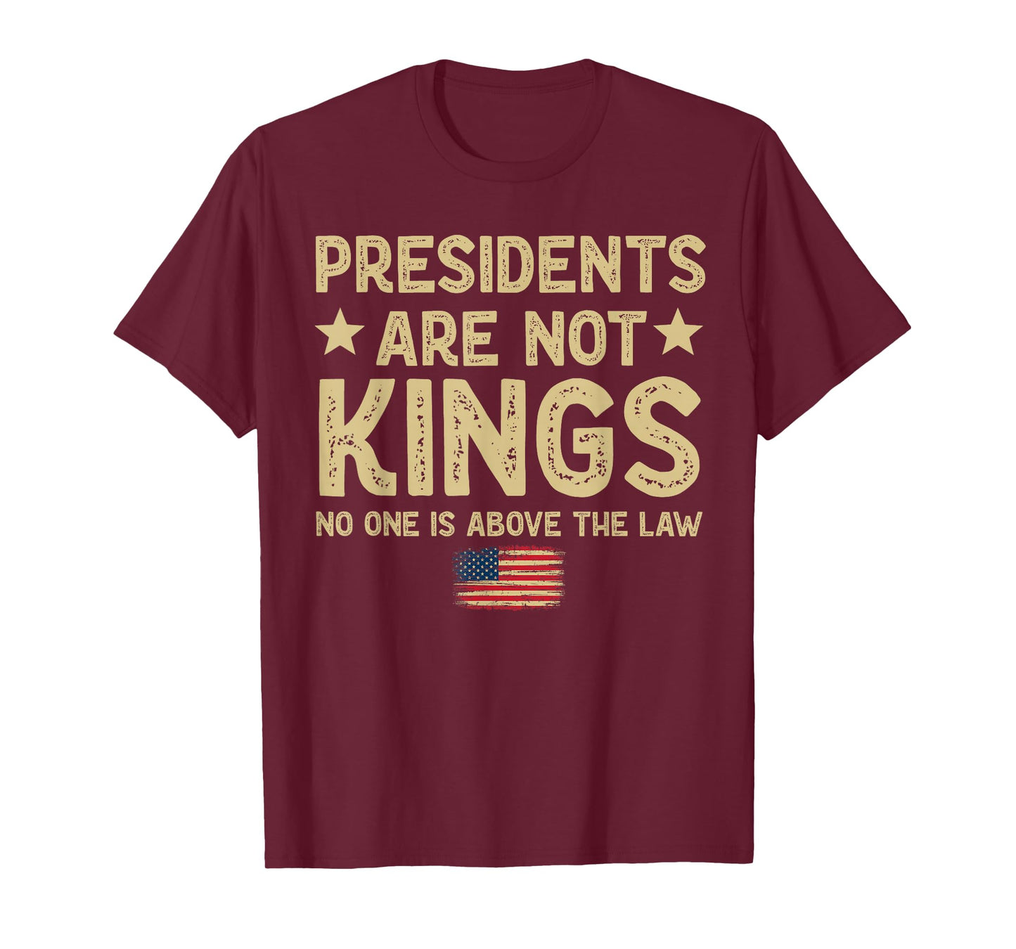Presidents Are Not Kings USA Flag No Kings In America T-Shirt