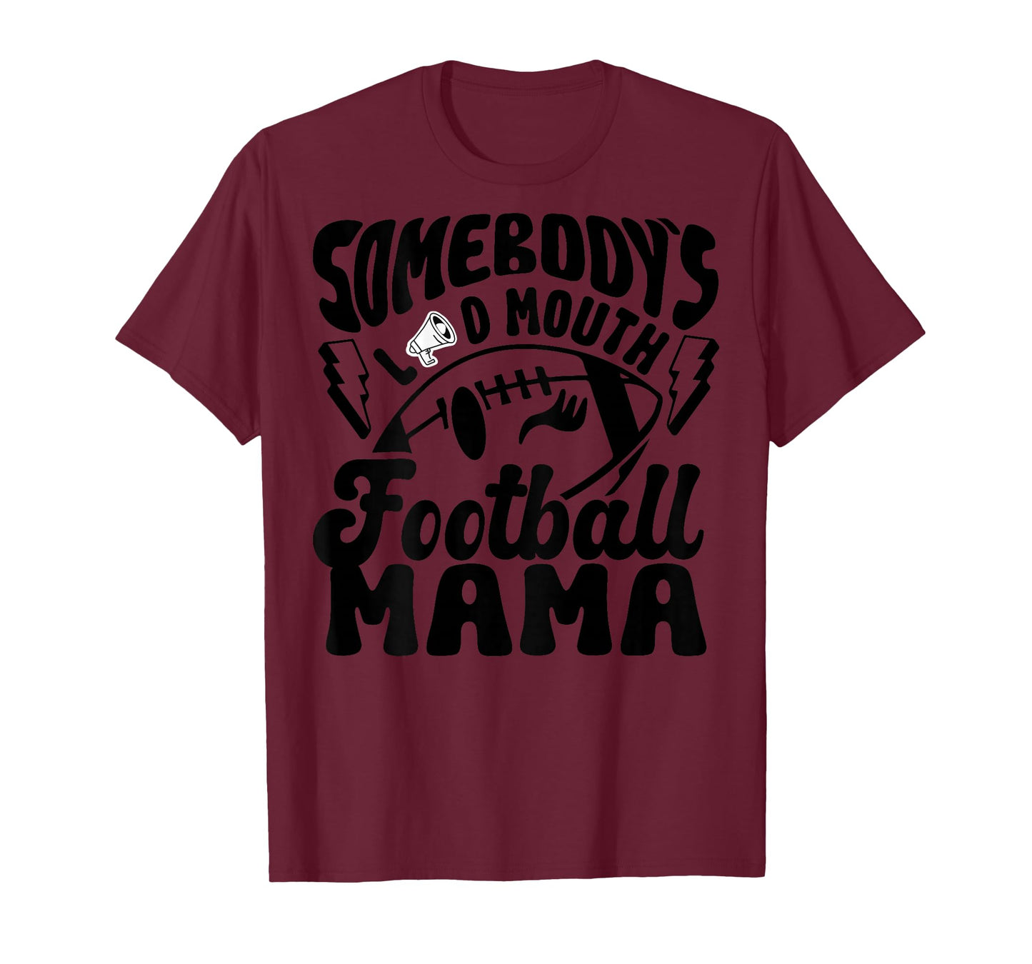 (Back) Somebody's Loud Mouth Football Mom Football Player T-Shirt