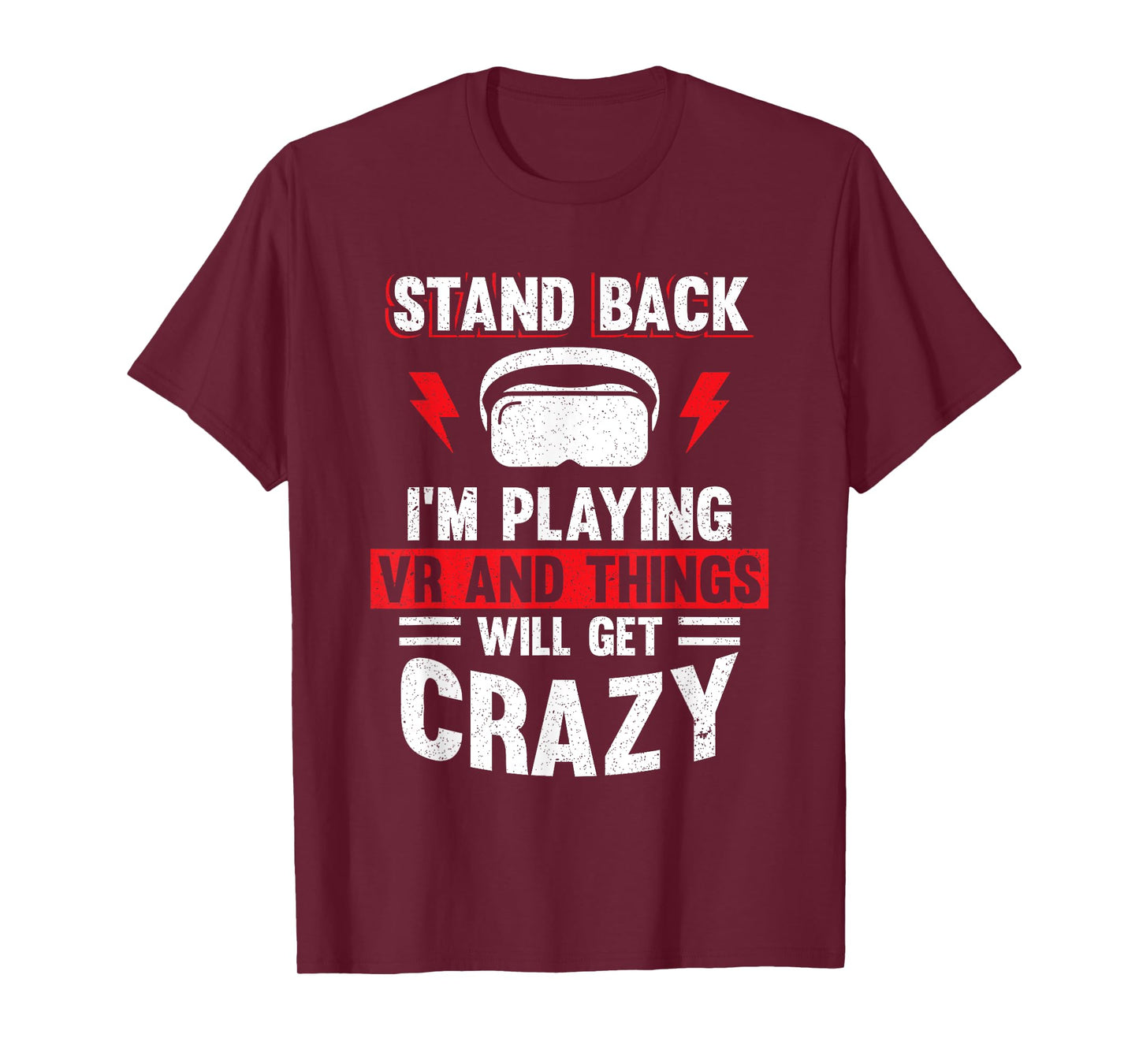 Stand Back I'm Playing VR And Things Will Crazy Funny VR T-Shirt